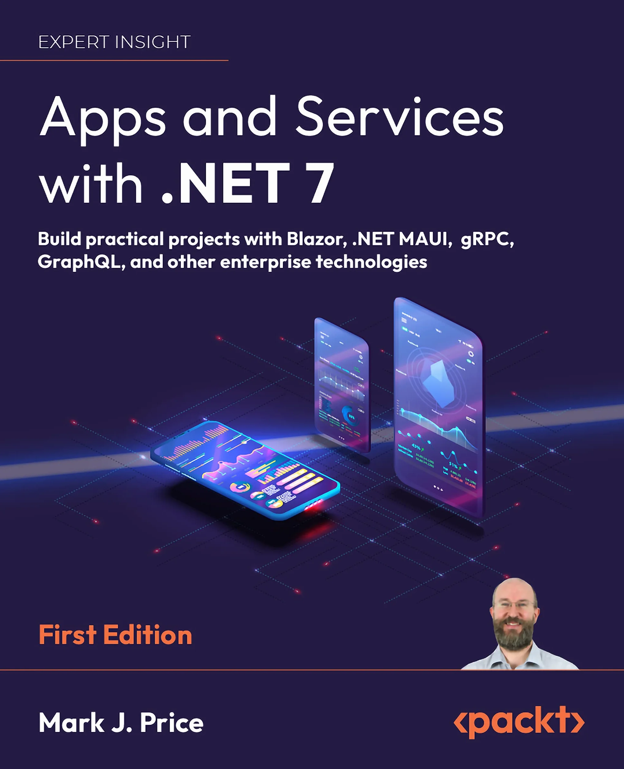 Apps and Services with .NET 7: Build practical projects with Blazor, .NET MAUI, gRPC, GraphQL, and other enterprise technologies