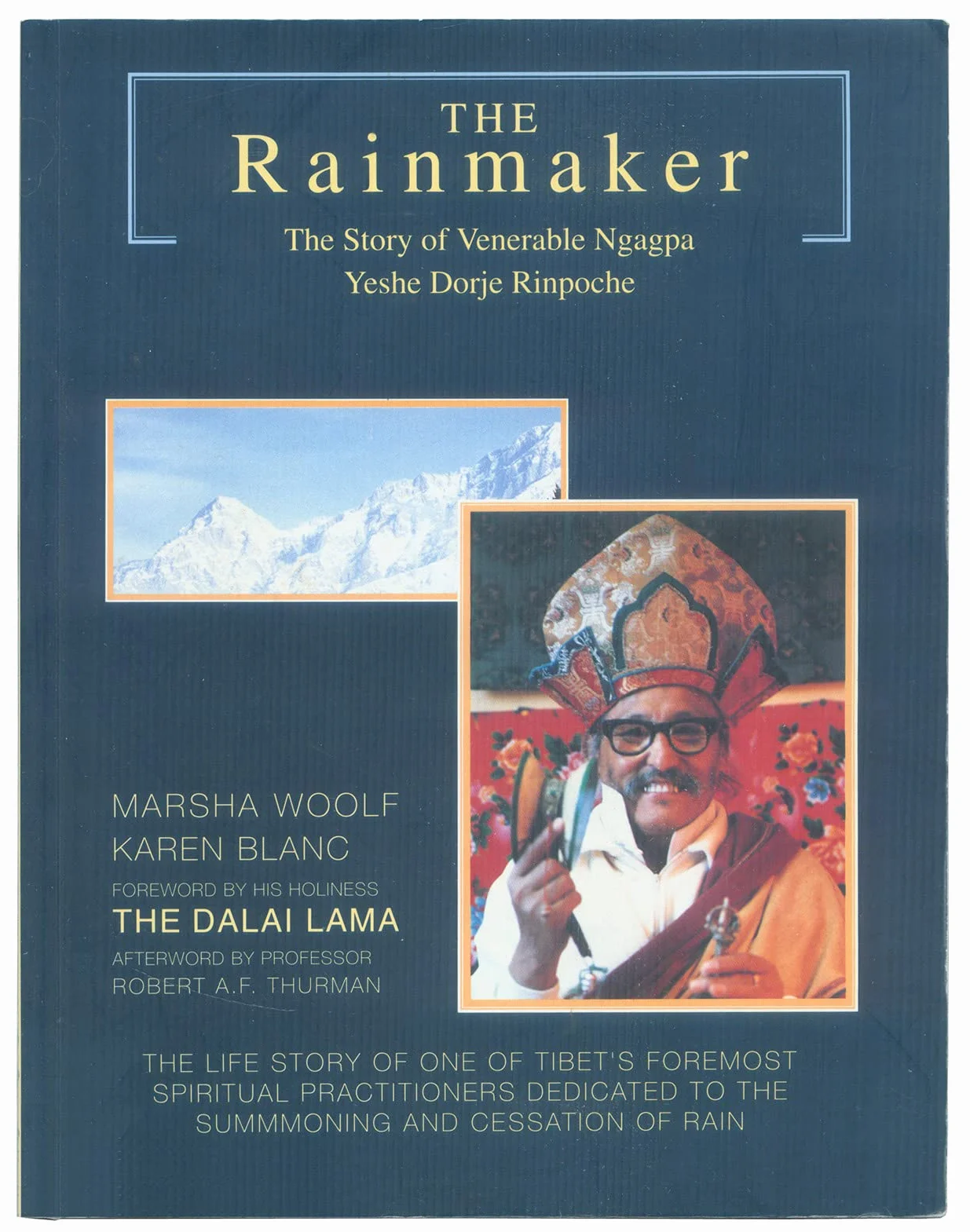 The Rainmaker: Story of Venerable Ngagpa Yeshe Dorje Rinpoche