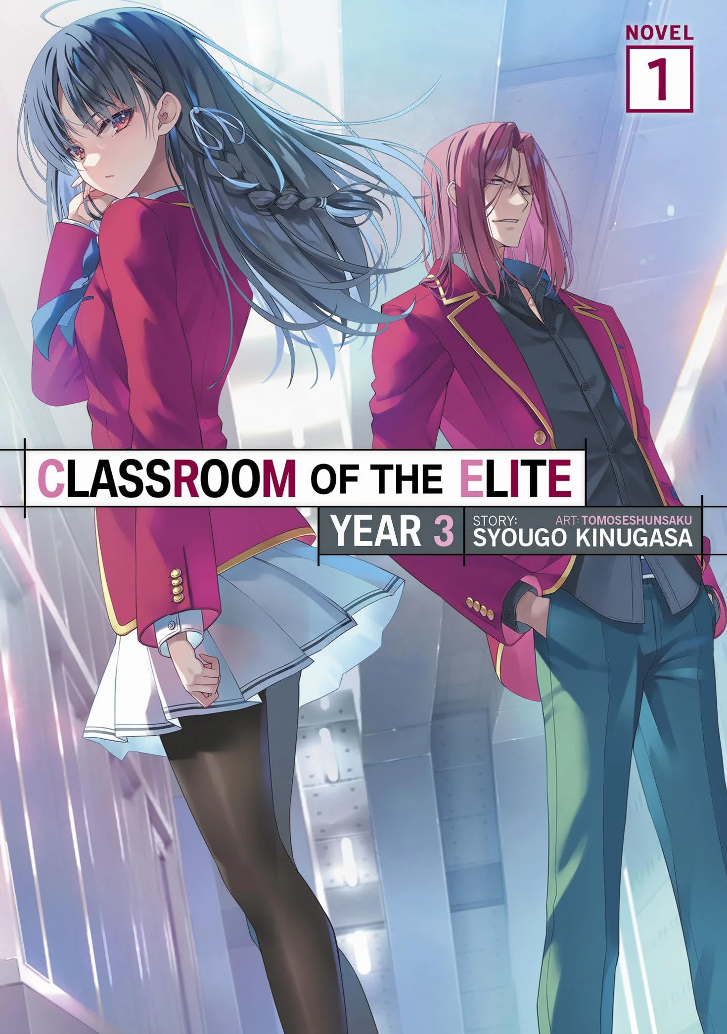 Classroom of the Elite: Year 3 (Light Novel) Vol. 1