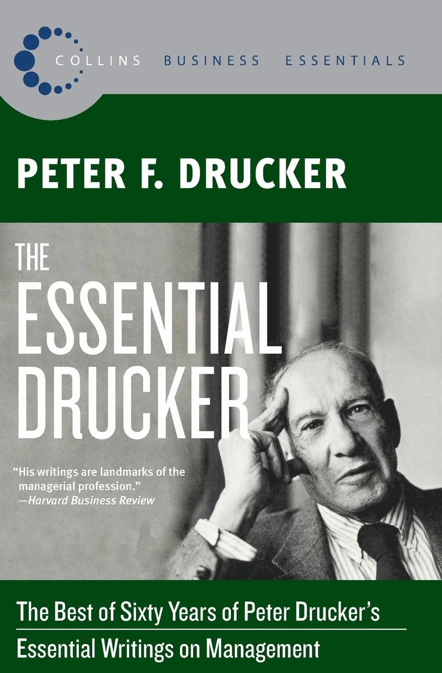 The Essential Drucker: The Best of Sixty Years of Peter Drucker's Essential Writings on Management: 13