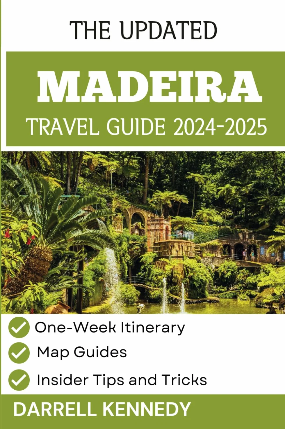 THE UPDATED MADEIRA TRAVEL GUIDE 2024-2025: Plan the Perfect Trip with Our 7-Day Itinerary and More.