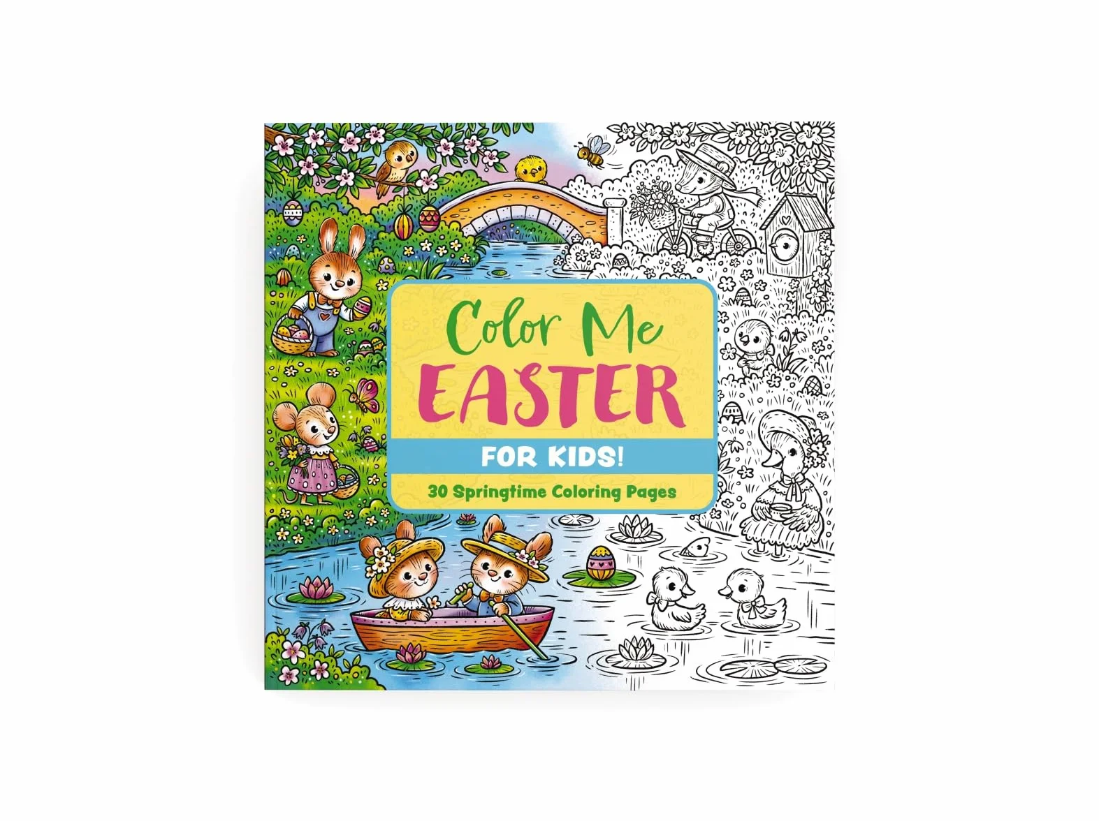 Color Me Easter (for Kids!): 30 Springtime Coloring Pages
