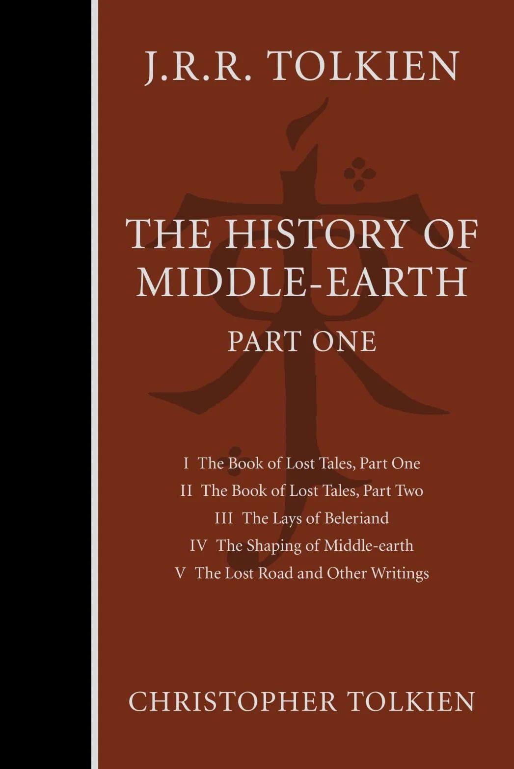 The History of Middle-Earth, Part One: Three Volumes Comprising All Twelve Books of the History of Middle-Earth: 1