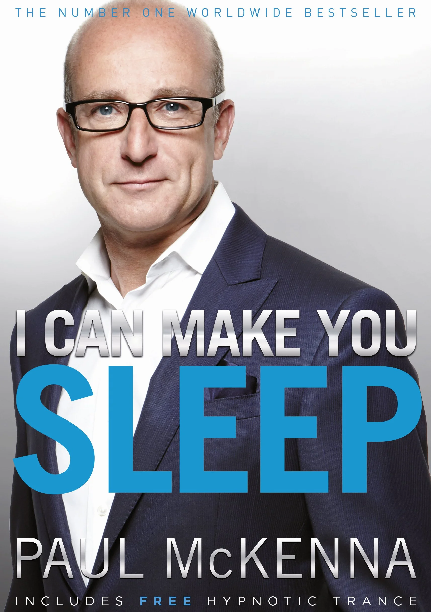 I Can Make You Sleep: find rest and relaxation with multi-million-copy bestselling author Paul McKenna’s sure-fire system