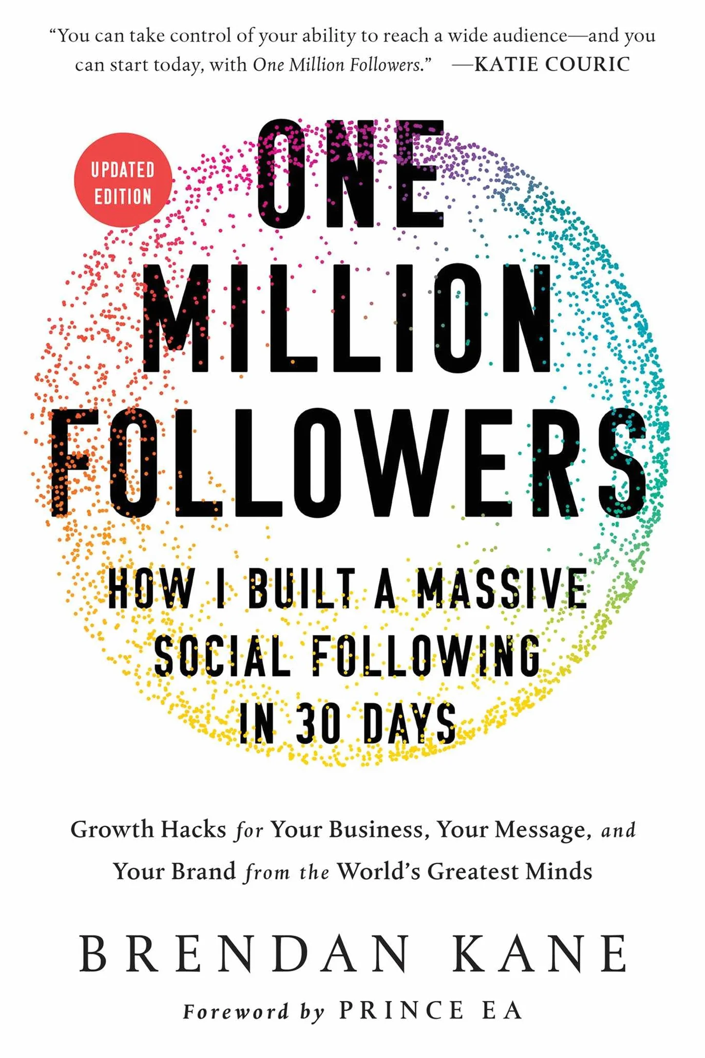 One Million Followers, Updated Edition: How I Built a Massive Social Following in 30 Days