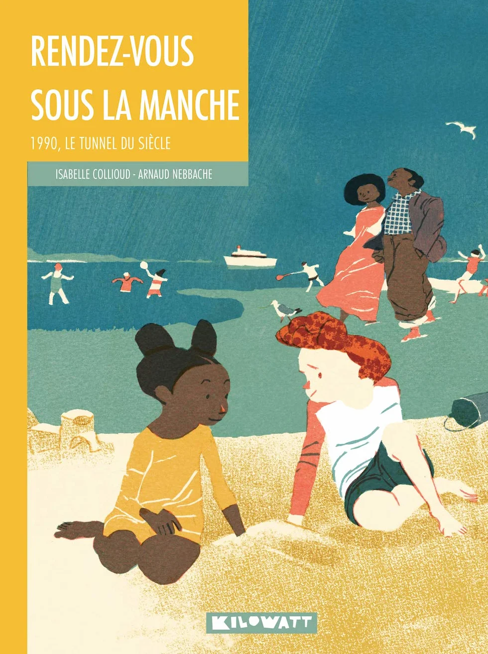 Rendez-vous sous la Manche: 1990, le tunnel du siècle