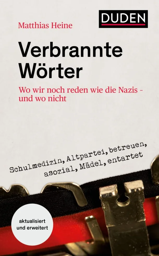 Verbrannte Wörter: Wo wir noch reden wie die Nazis - und wo nicht
