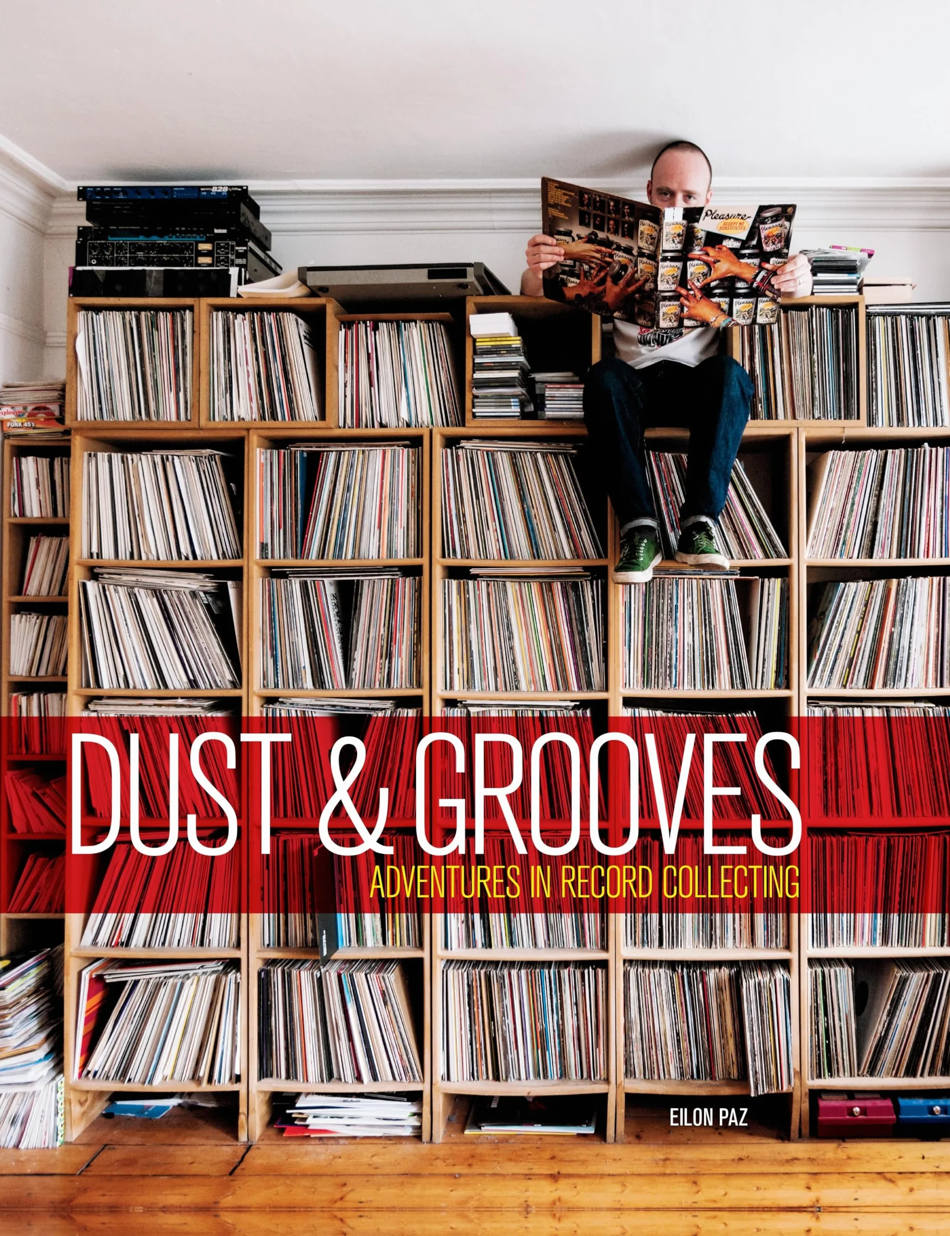 Dust & Grooves: Adventures in Record Collecting