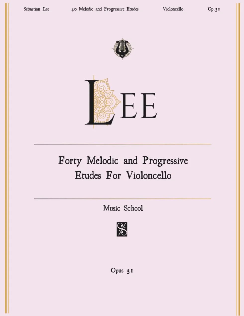 Forty Melodic and Progressive Studies for Cello (YouMustPlayIt edition): Complete Études · From Beginner to Intermediate Level