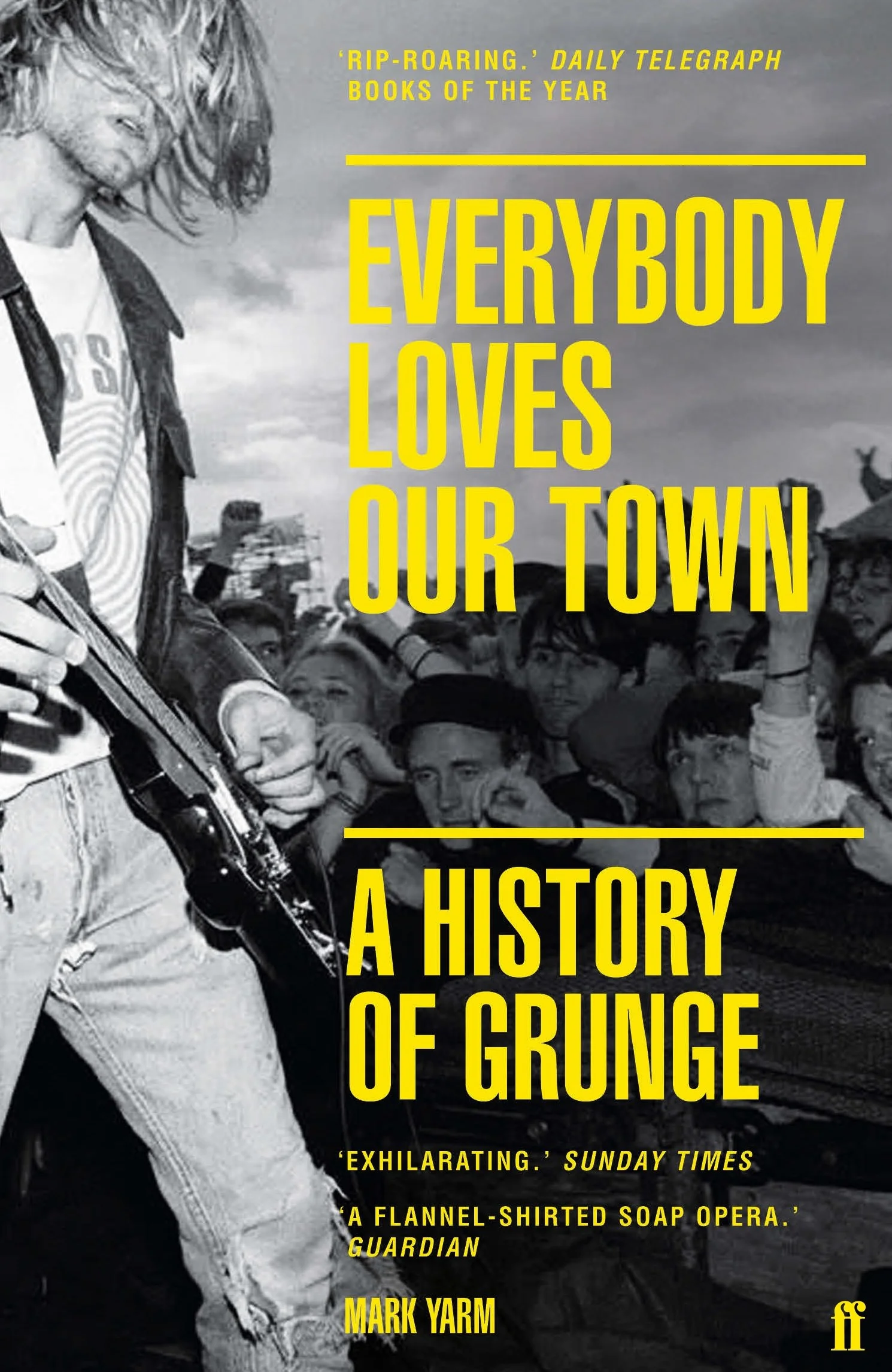 Everybody Loves Our Town: A History of Grunge