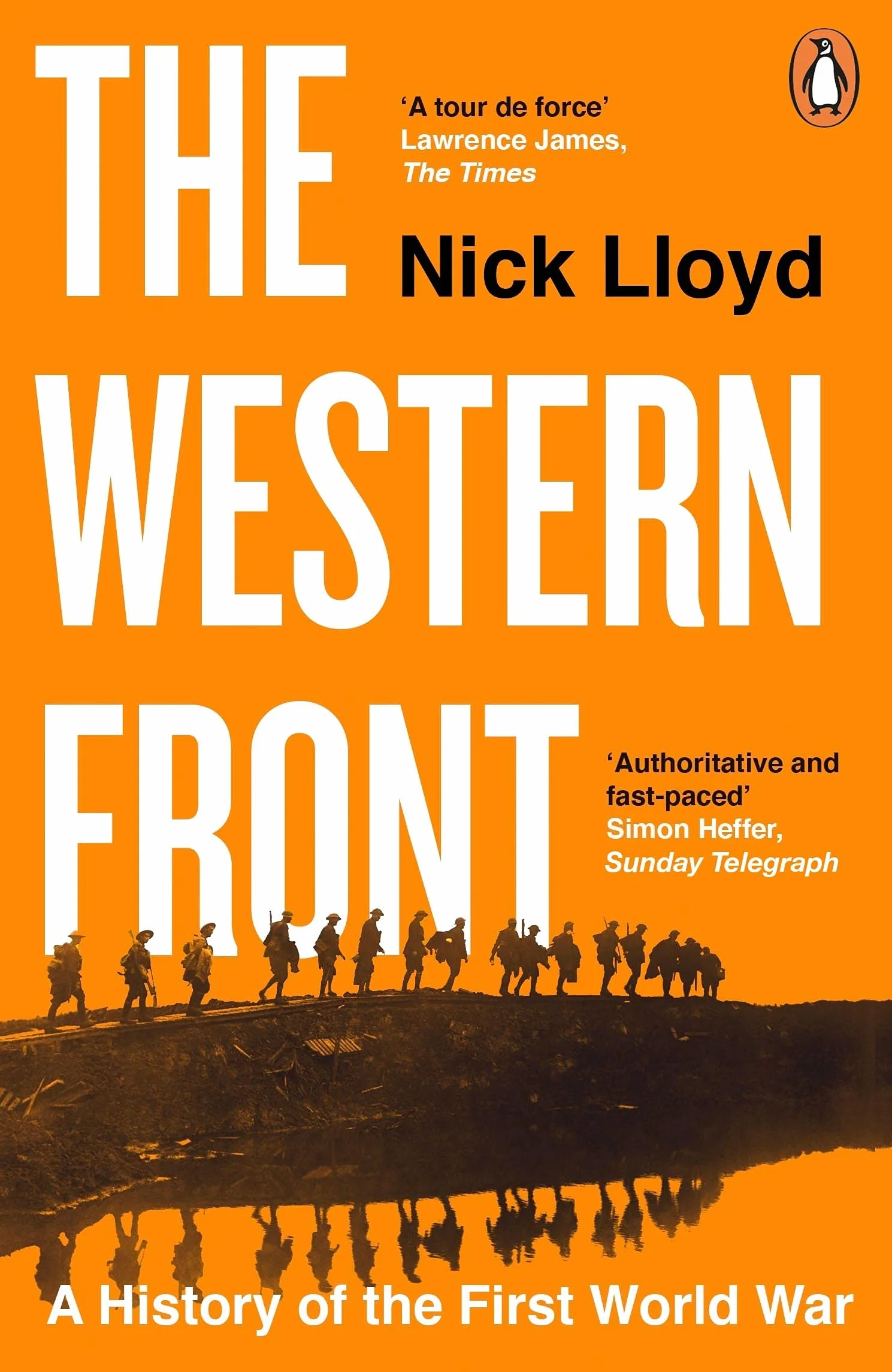 The Western Front: The authoritative history of world war one from the acclaimed author of Passchendaele