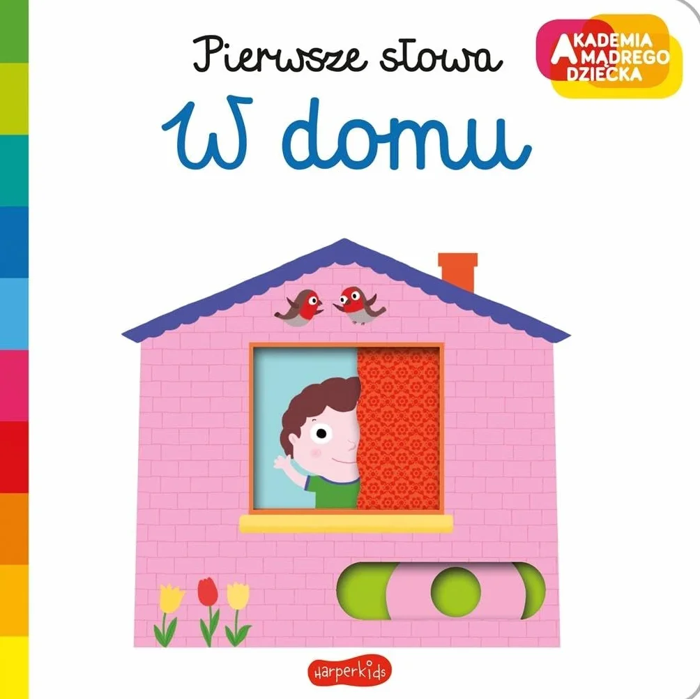 W DOMU. AKADEMIA MĄDREGO DZIECKA. PIERWSZE SŁOWA