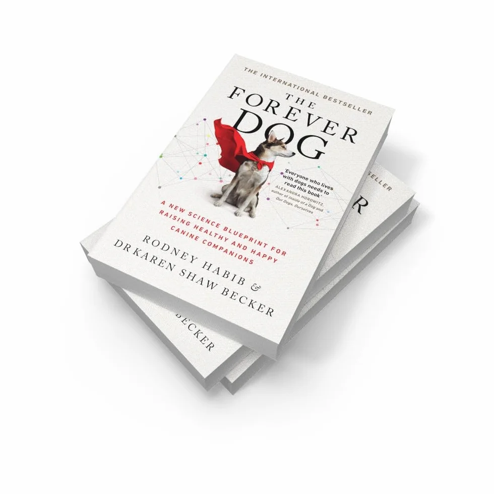 The Forever Dog: The New York Times and Sunday Times Bestselling Dog Care Guide