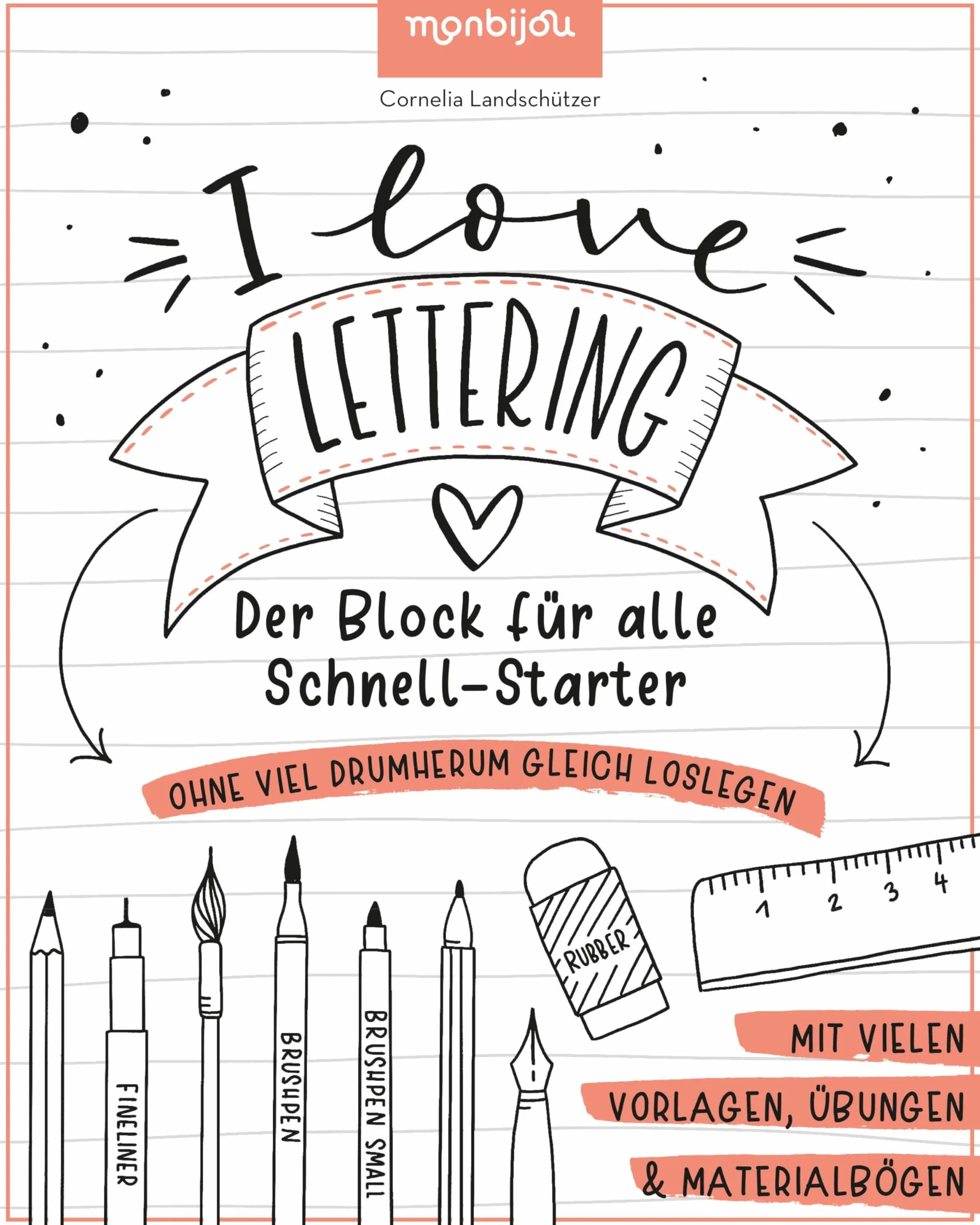 I Love Lettering - Der Block für alle Schnell-Starter: Das Handlettering-Buch zum direkt Loslegen