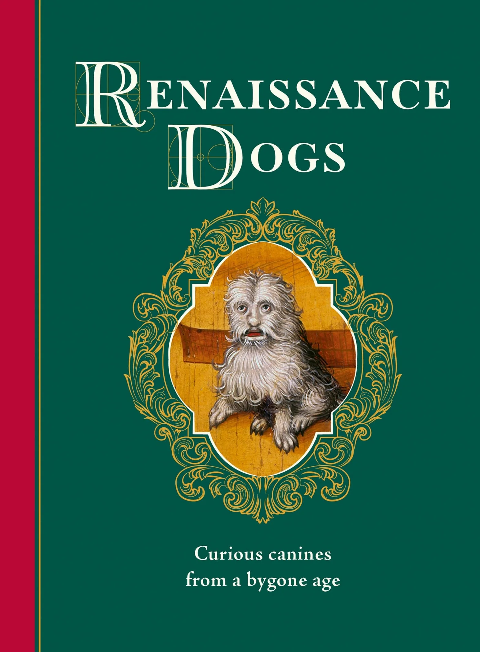 Renaissance Dogs: Curious canines from a bygone age