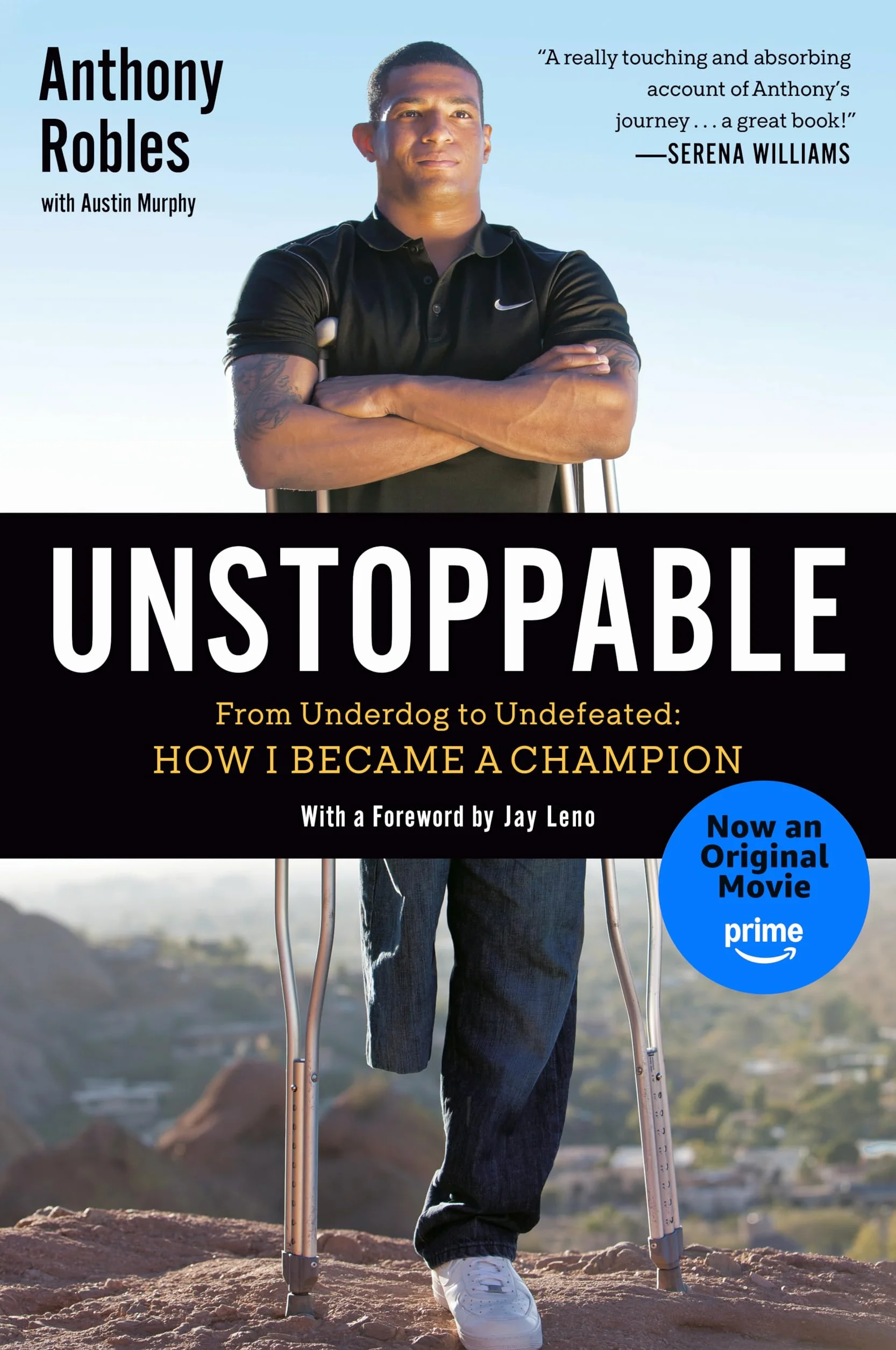Unstoppable: From Underdog to Undefeated: How I Became a Champion