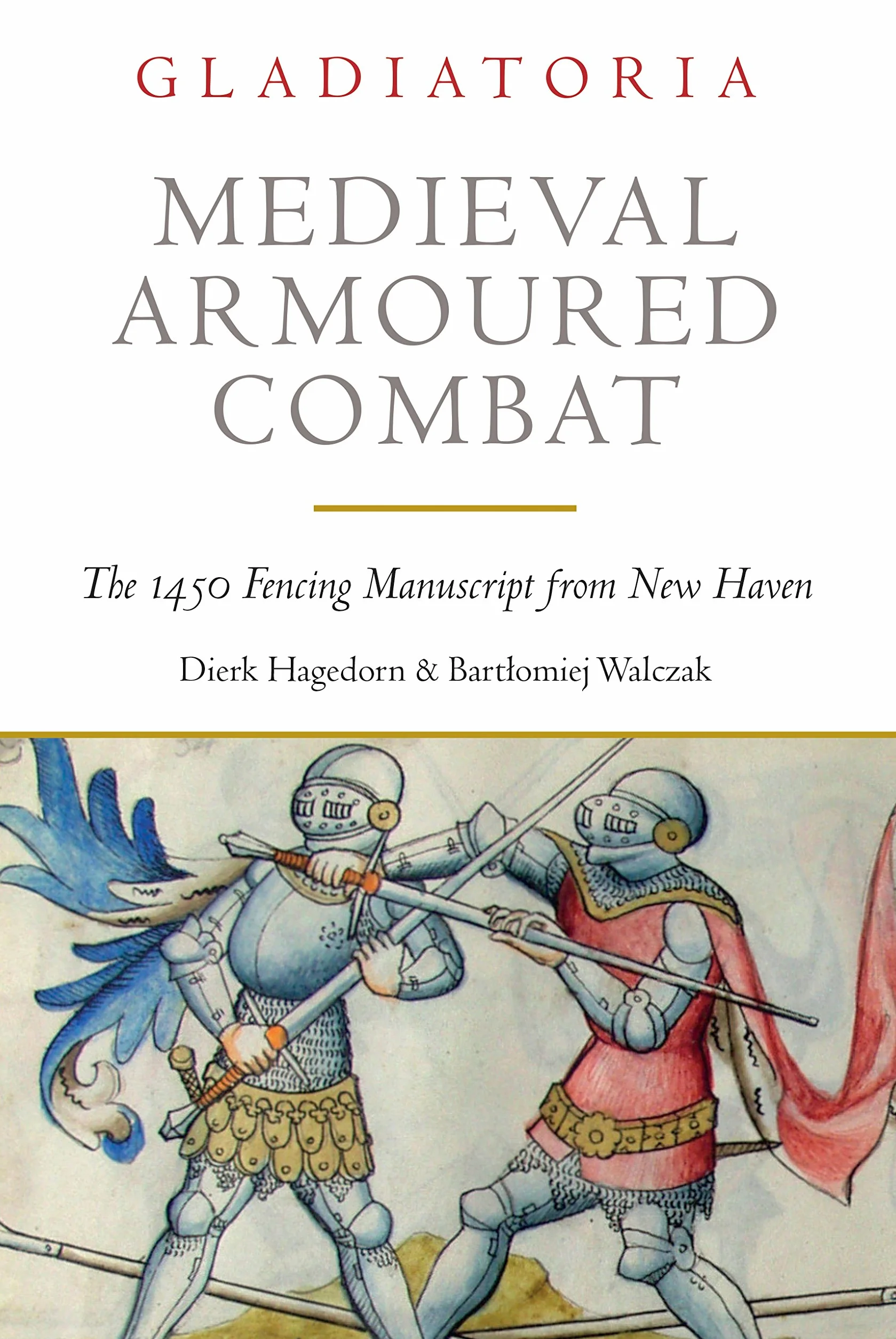 Medieval Armoured Combat: The 1450 Fencing Manuscript from New Haven