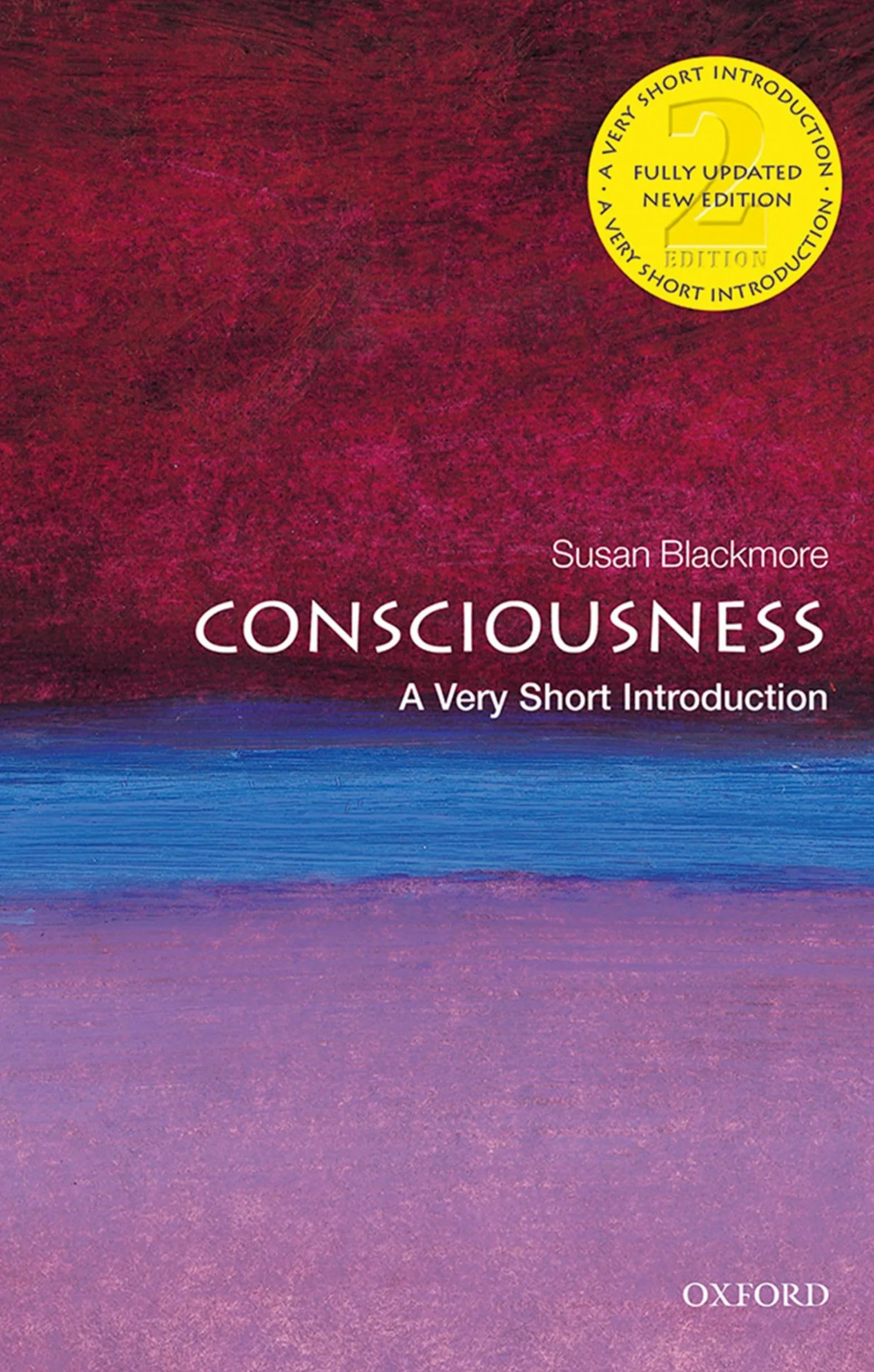 Consciousness: A Very Short Introduction