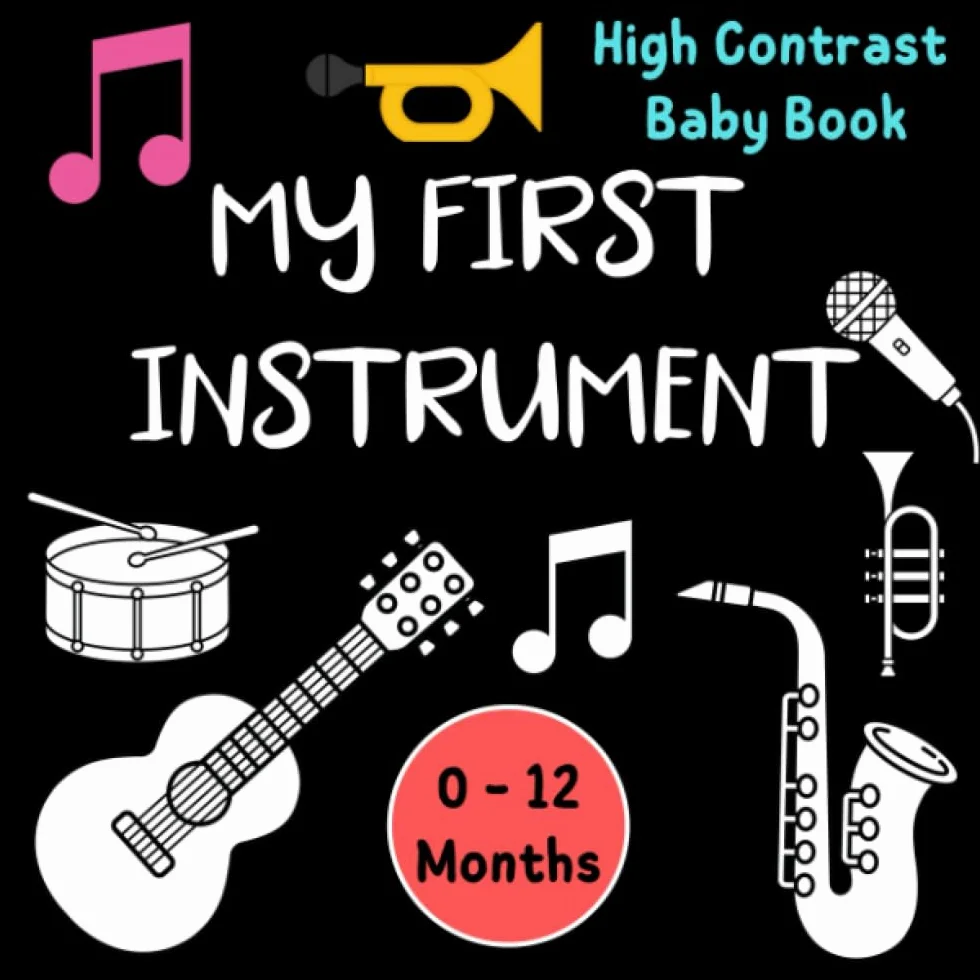My First Music Instrument High Contrast Baby Book for newborns, Pass on your child's passion for music, Contrast book for 0-12 months baby, Baby ... : guitar, piano, violin, trumpet, flute, drum