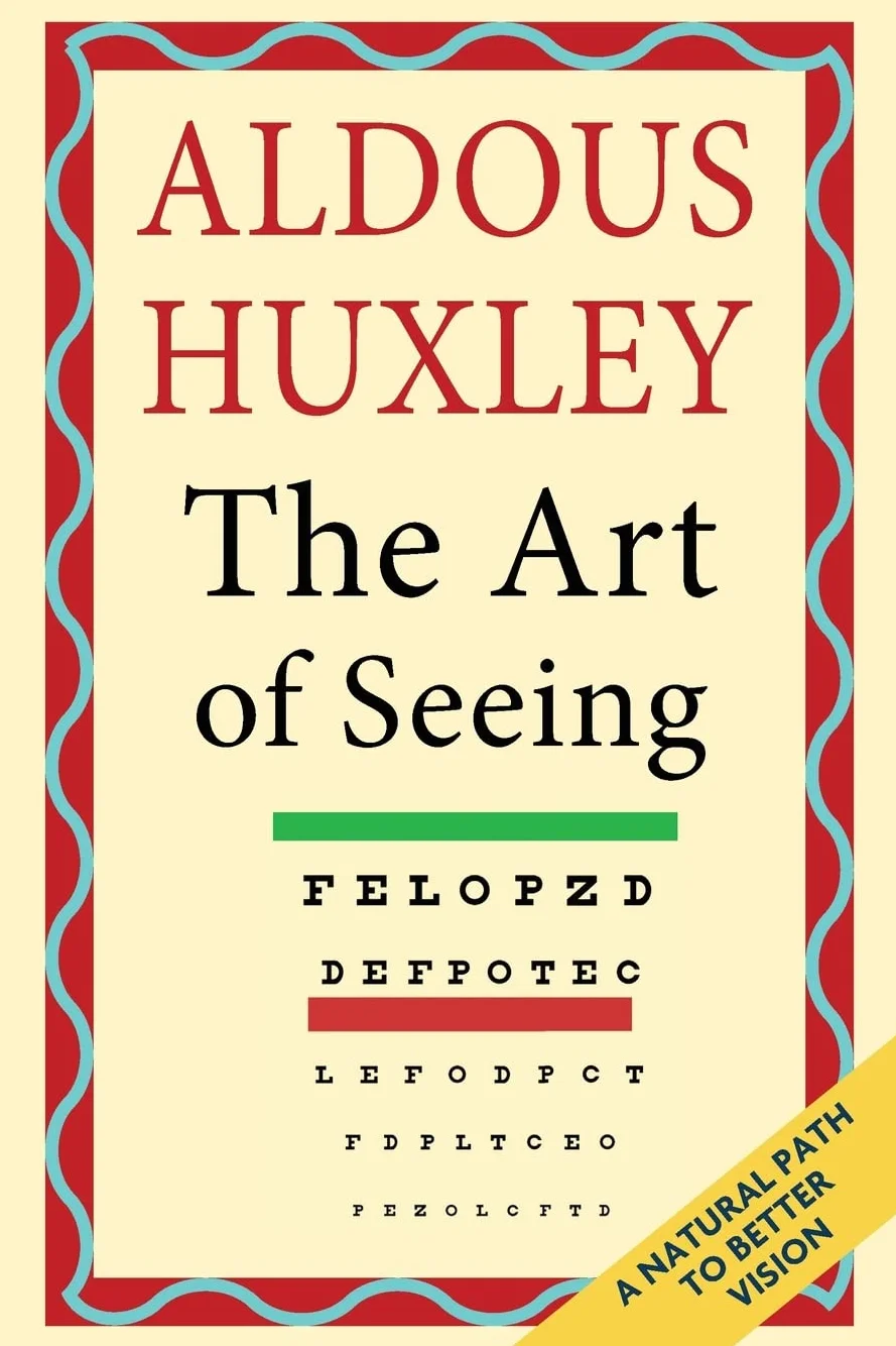 The Art of Seeing (The Collected Works of Aldous Huxley)