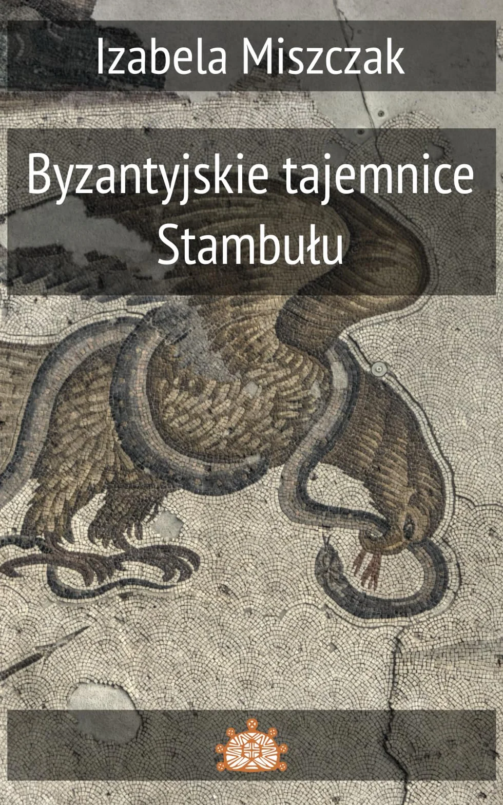 Bizantyjskie tajemnice Stambułu
