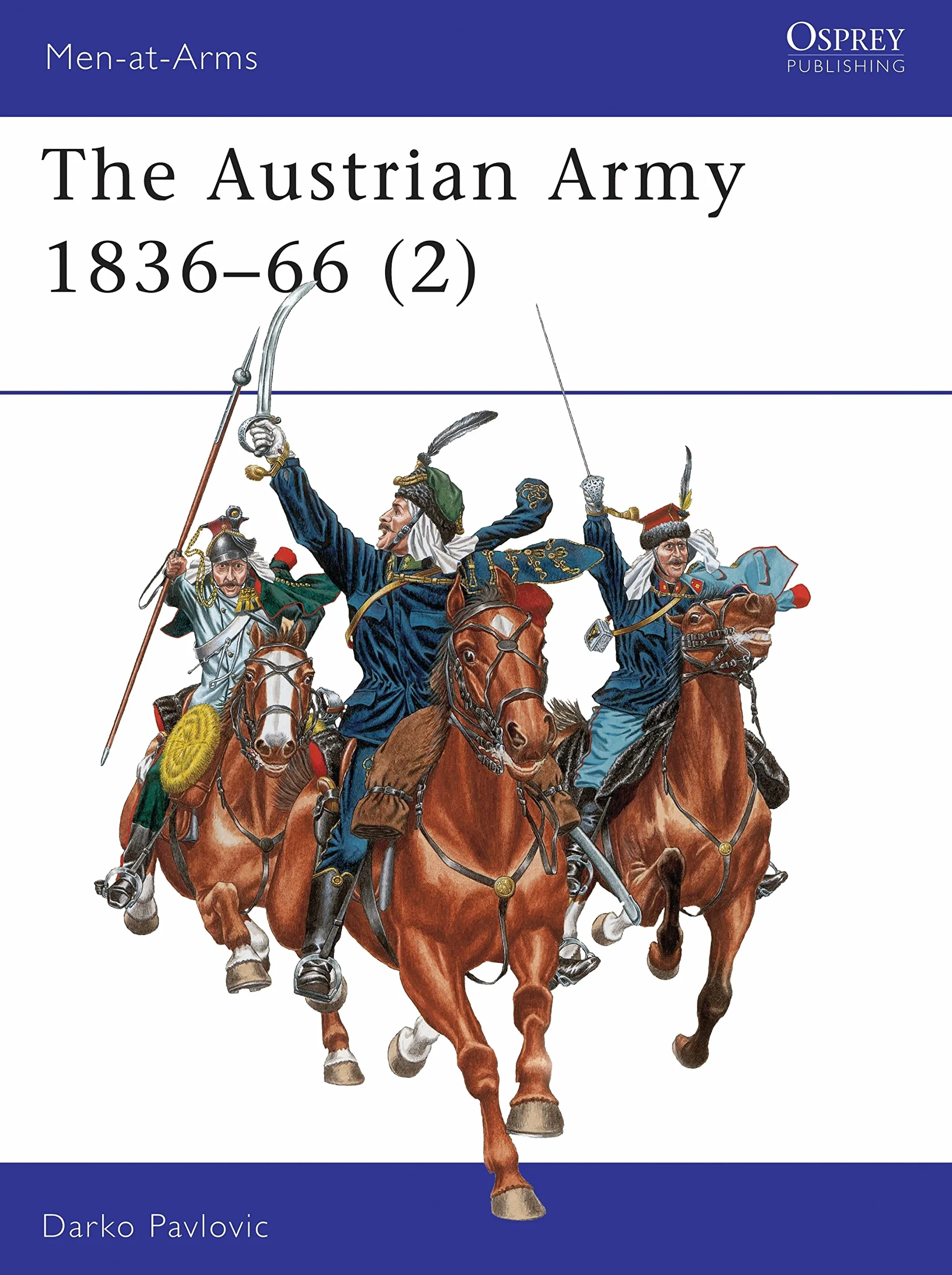 The Austrian Army 1836-66 (2): Cavalry: 329