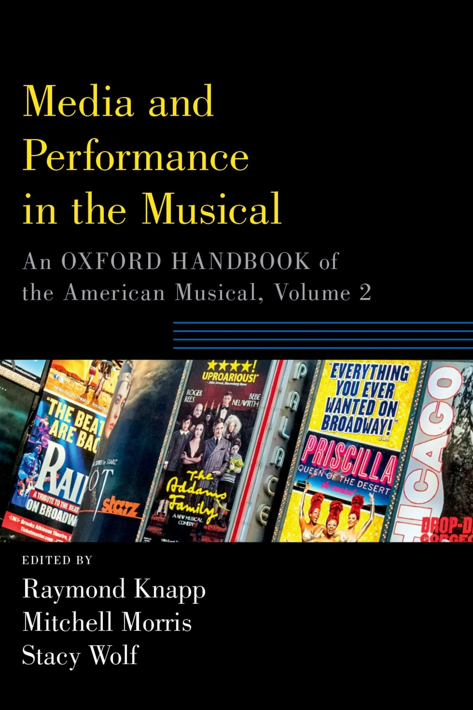 Media and Performance in the Musical: An Oxford Handbook of the American Musical, Volume 2
