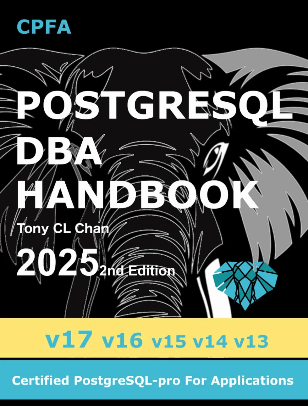 PostgreSQL DBA (v17, v16, v15, v14, v13) - 2025 2nd Edition: Full PostgreSQL Database Administrator's Guide, Secret DBA skills, High Availability, ... OLTP & OLAP Tuning, (GitHub link provided)