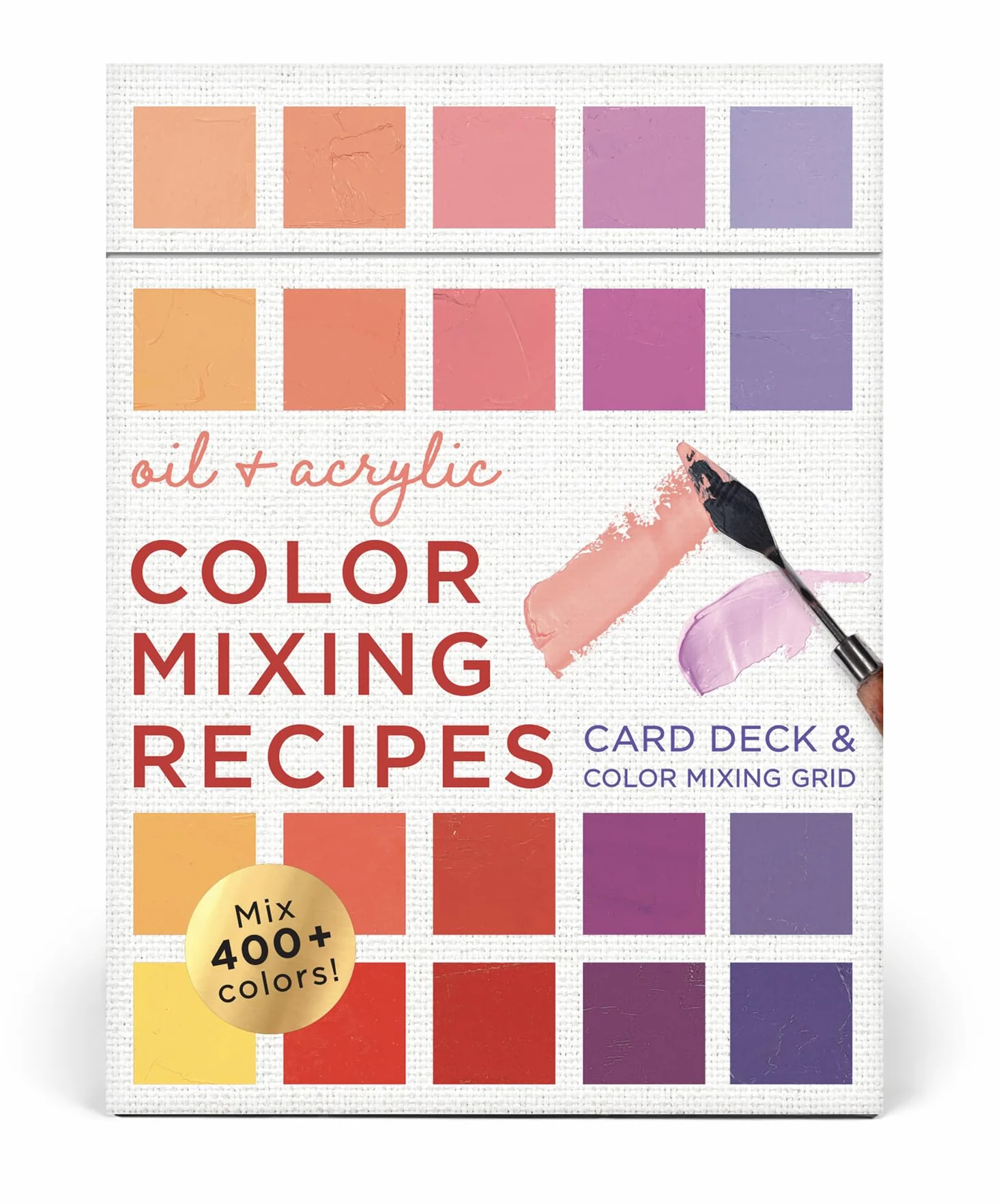 Oil & Acrylic Color Mixing Recipes: Card Deck & Color Mixing Grid: Mix 400+ colors!
