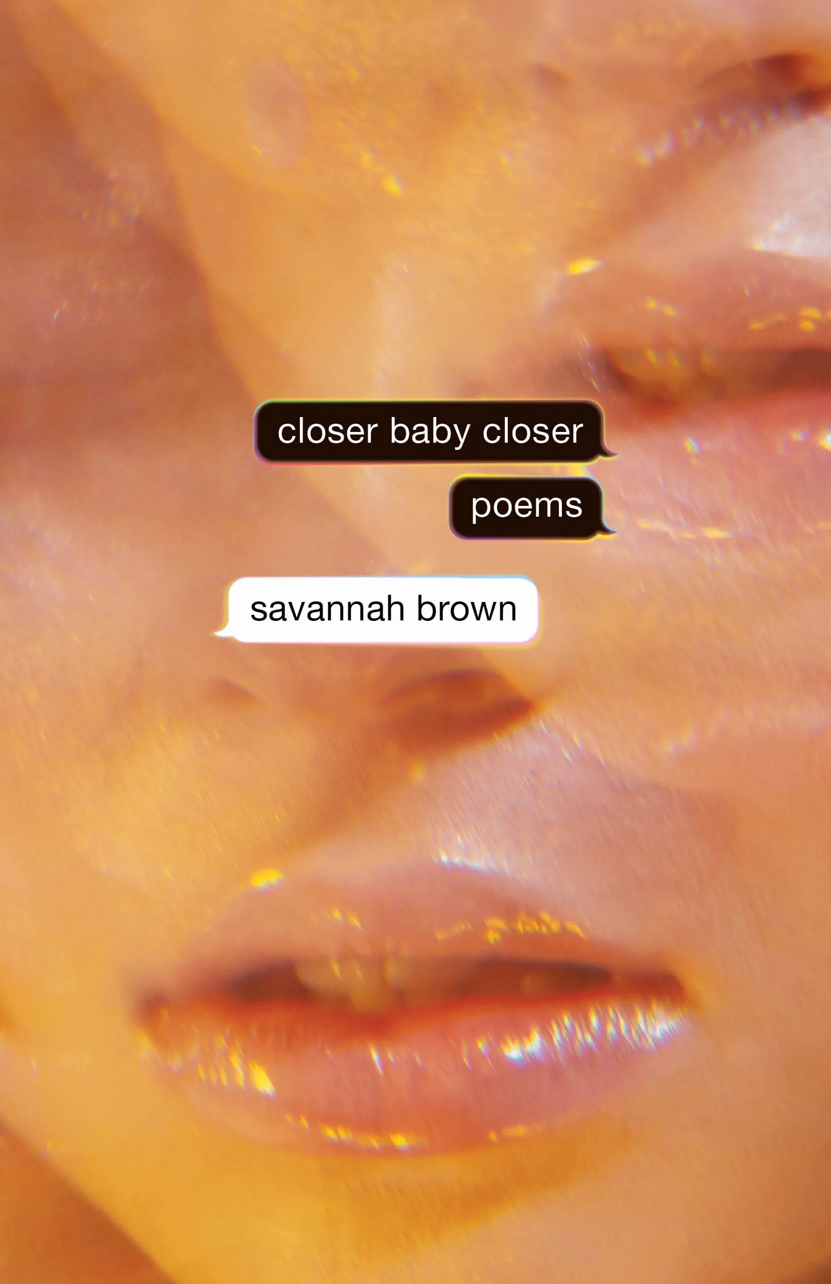 Closer Baby Closer: Poems