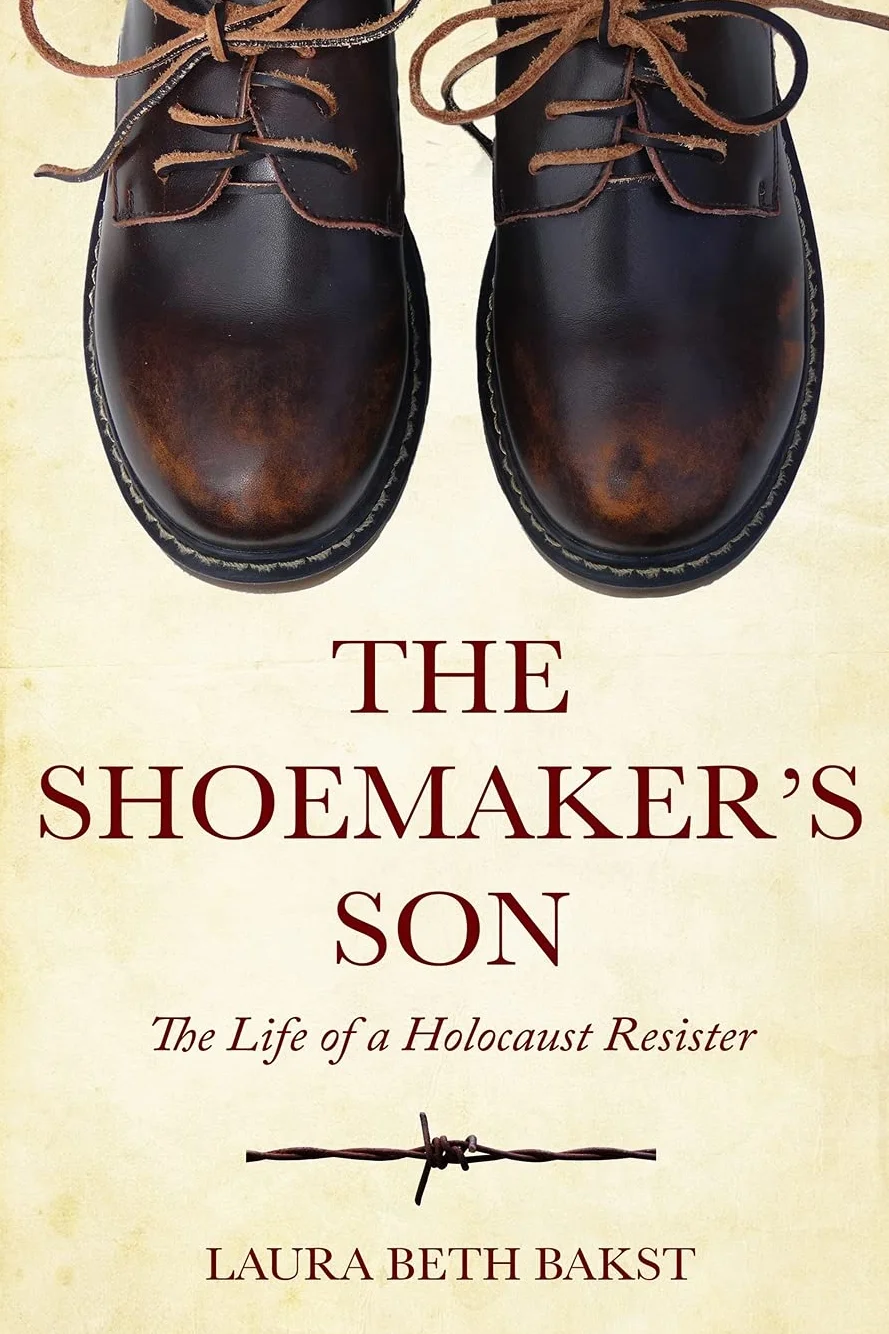 The Shoemaker's Son: The Life of a Holocaust Resister