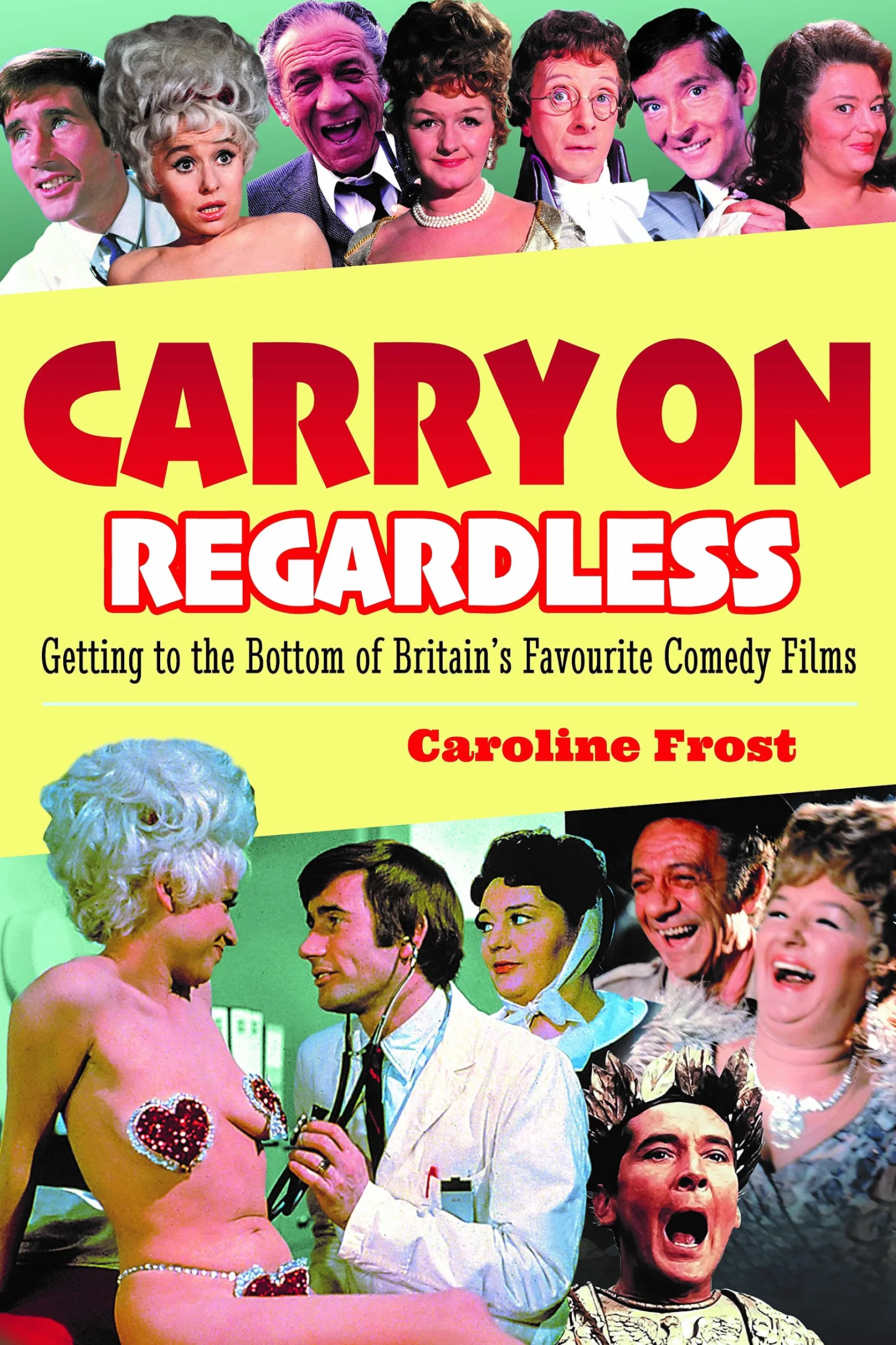 Carry on Regardless: Getting to the Bottom of Britain's Favourite Comedy Films