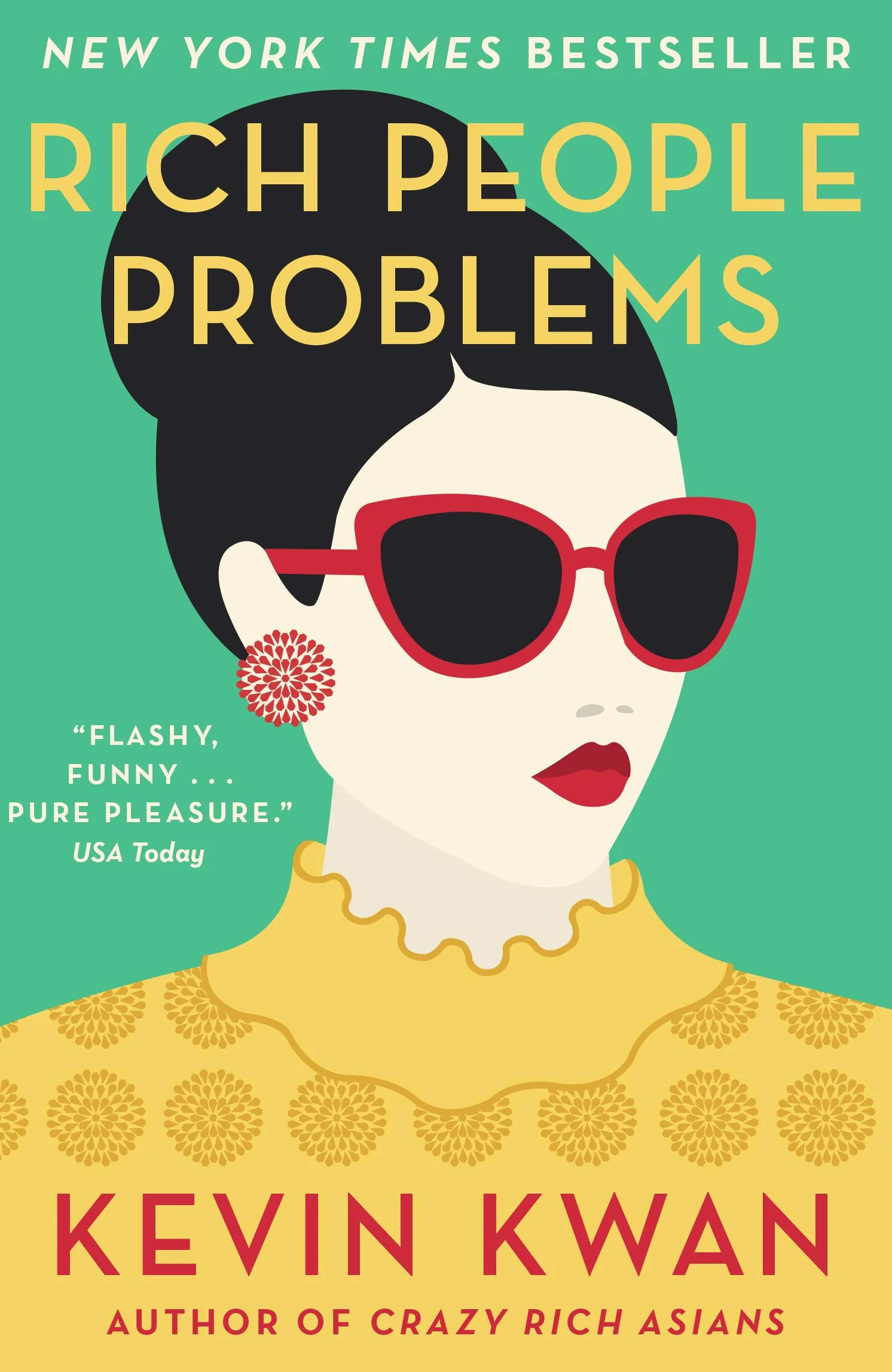 Rich People Problems: The outrageously funny romance from the author of Crazy Rich Asians