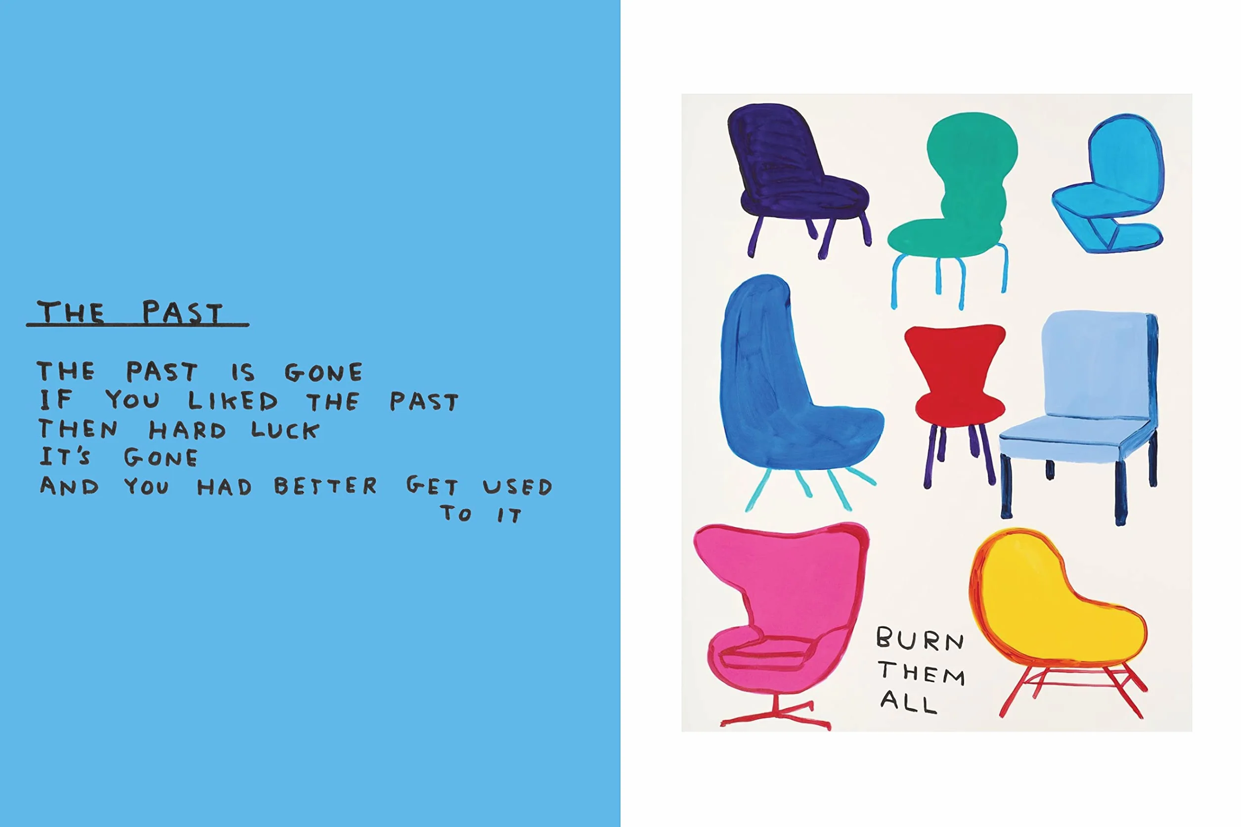 Get your shit together: David Shrigley