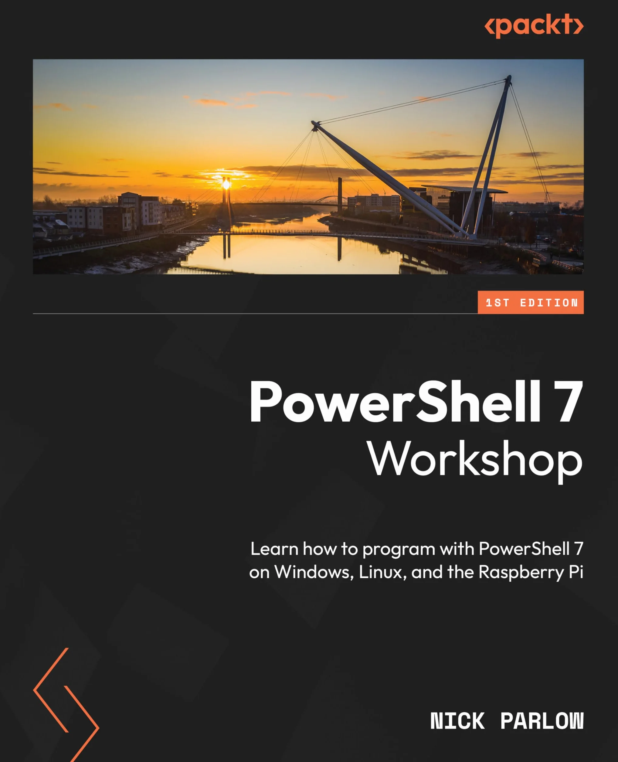 PowerShell 7 Workshop: Learn how to program with PowerShell 7 on Windows, Linux, and the Raspberry Pi