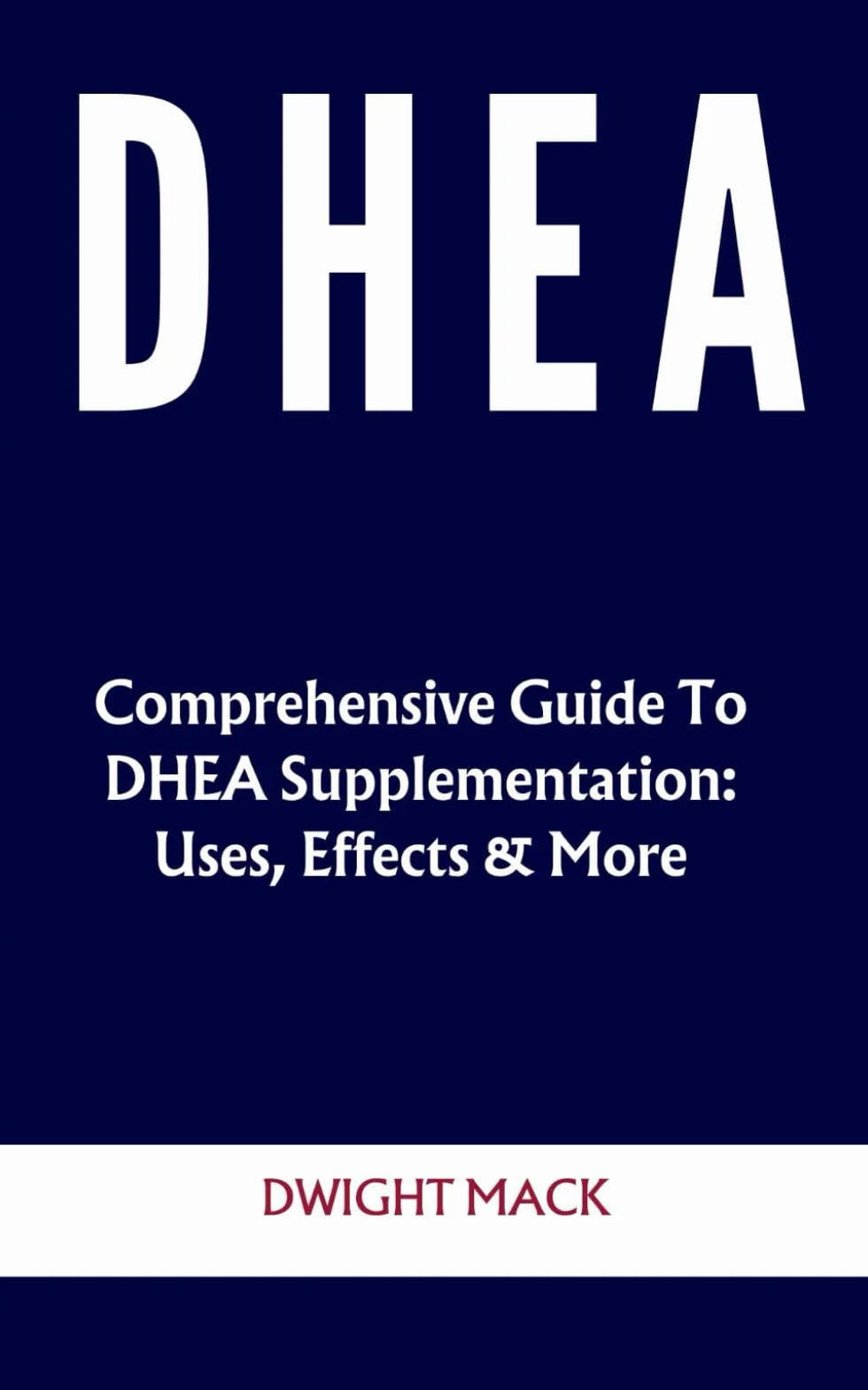 DHEA: Comprehensive Guide To DHEA Supplementation: Uses, Effects & More