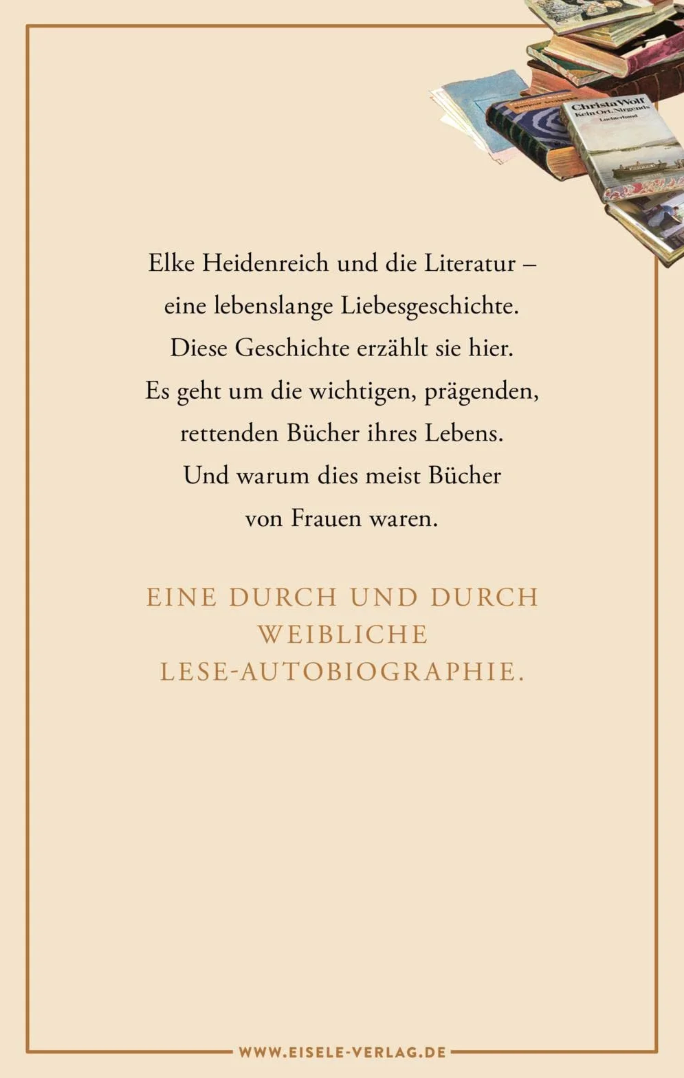 Hier geht's lang!: Mit Büchern von Frauen durchs Leben | Elke Heidenreich über die prägenden Lektüren ihres Lebens - eine weibliche Leseautobiographie