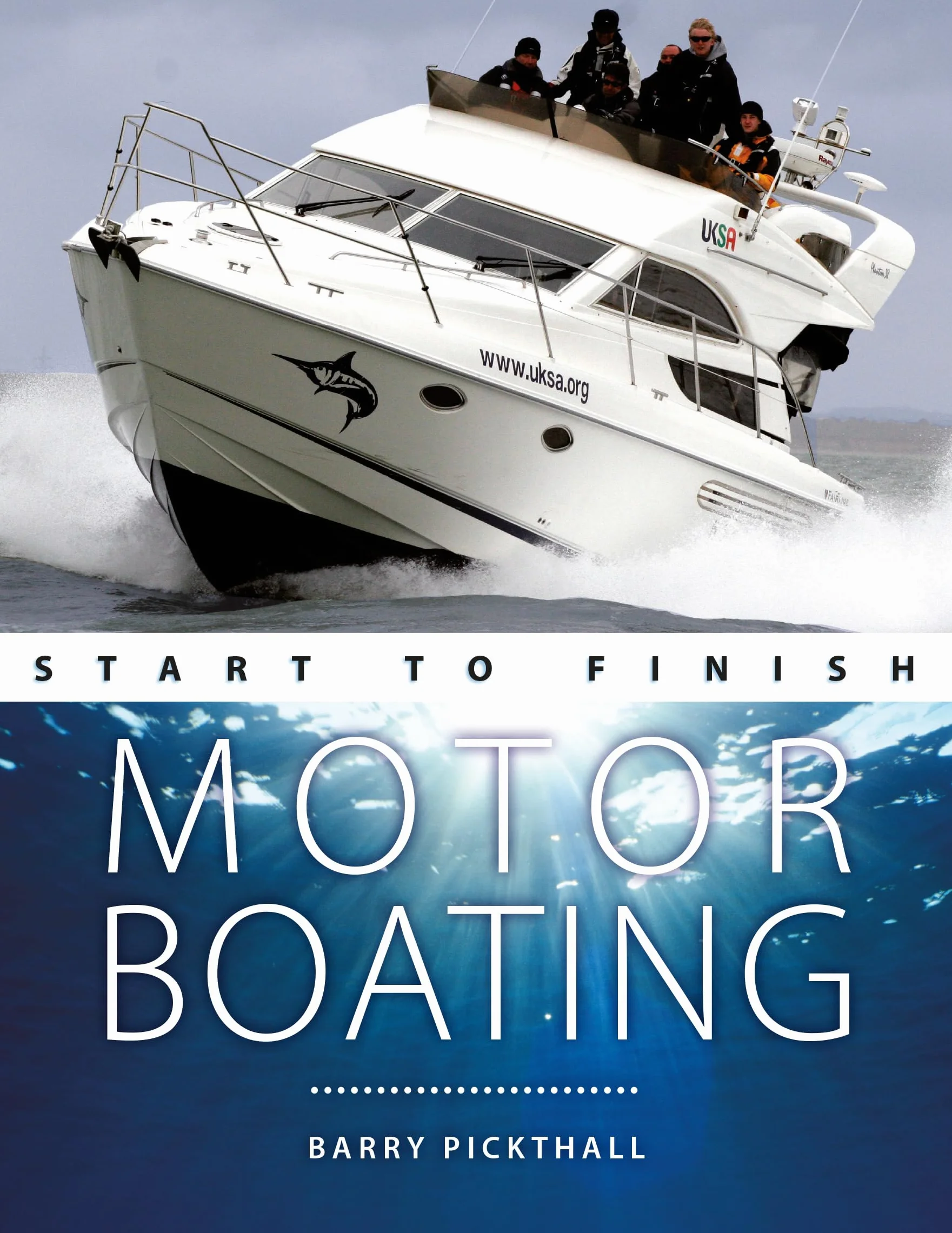 Motorboating Start to Finish: From Beginner to Advanced: The Perfect Guide to Improving Your Motorboating Skills: 2