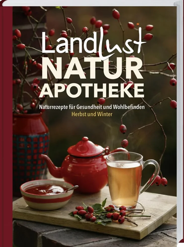 Landlust Naturapotheke: Naturrezepte für Gesundheit und Wohlbefinden - Herbst und Winter. Mit den Heilkräften der Natur gestärkt durch die kalte Jahreszeit. Tipps zu Heilpflanzen und ihrer Anwendung.