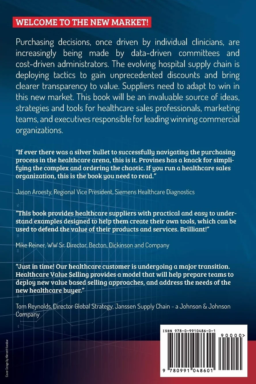 Healthcare Value Selling: Winning Strategies to Sell and Defend Value in the New Market