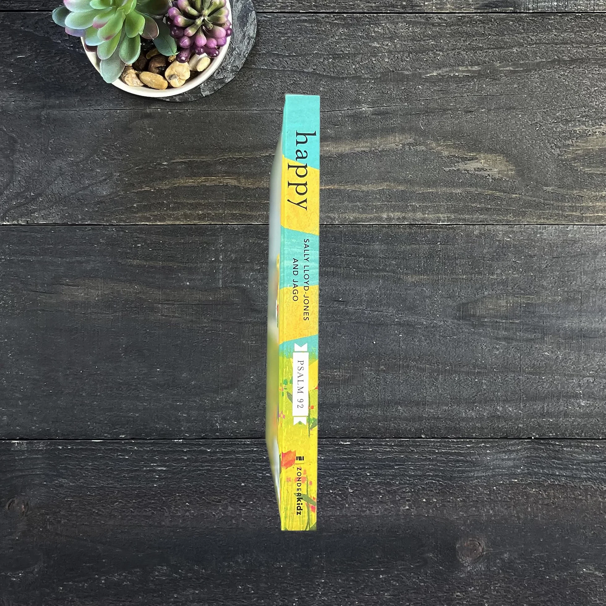 Happy: A Song of Joy and Thanks for Little Ones, Based on Psalm 92.