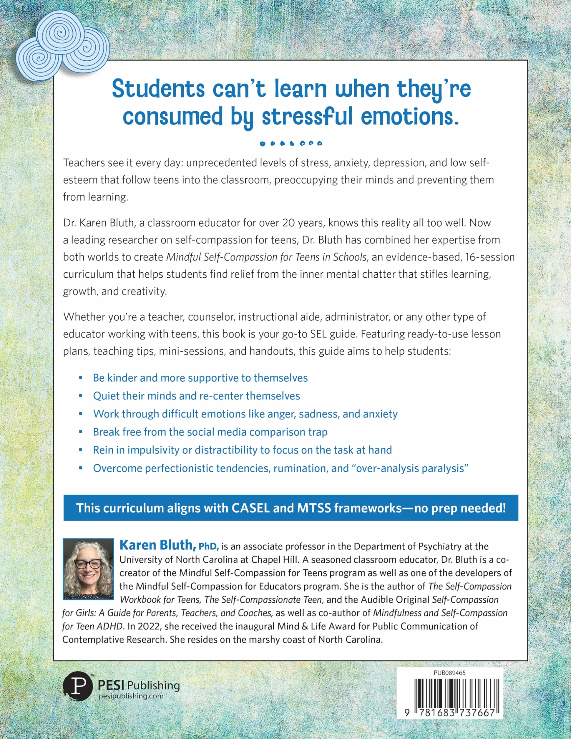 Mindful Self-Compassion for Teens in Schools: A 16-Session Social and Emotional Skills Curriculum for Middle and High Schoolers