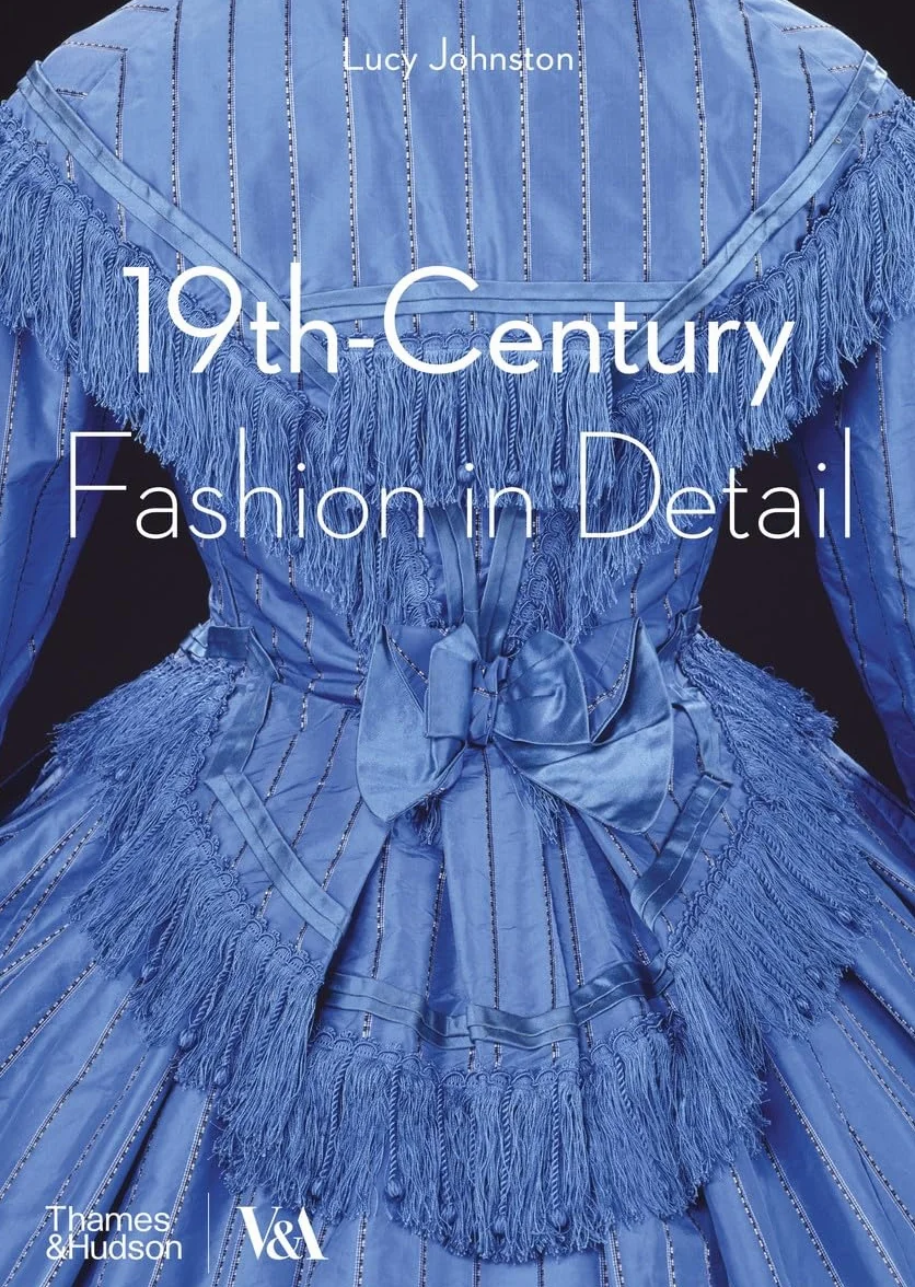 19th-Century Fashion in Detail (Victoria and Albert Museum): 1800 - 1900