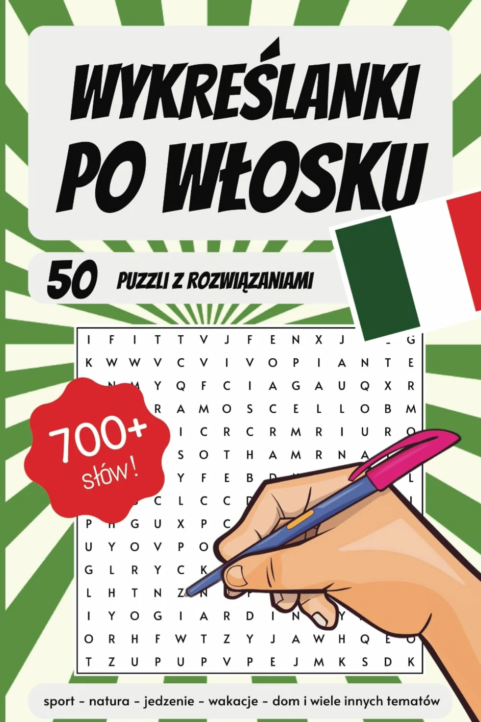 Wykreślanki po włosku: 50 wykreslanki z rozwiązaniami, aby w łatwy i intuicyjny sposób nauczyć się włoskiego. Puzzli dla wszystkich.
