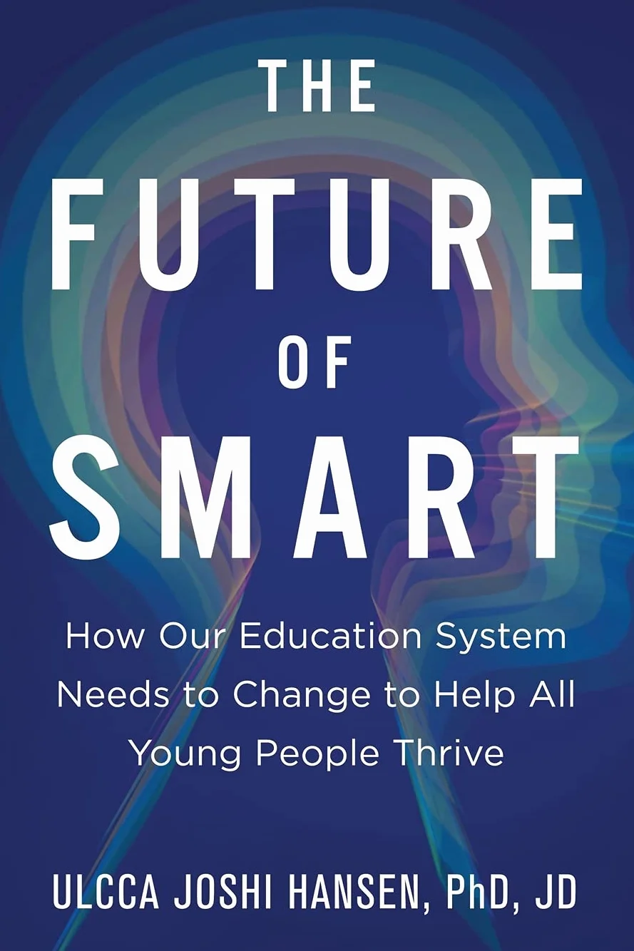 The Future of Smart: How Our Education System Needs to Change to Help All Young People Thrive