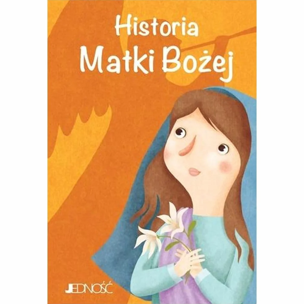 WIELCY PRZYJACIELE JEZUSA HISTORIA MATKI BOŻEJ