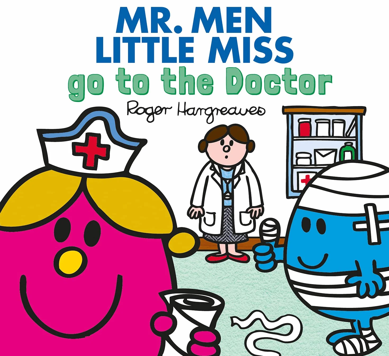 Mr. Men Little Miss go to the Doctor: The Perfect Children’s Illustrated Book for a Visit to the Doctor