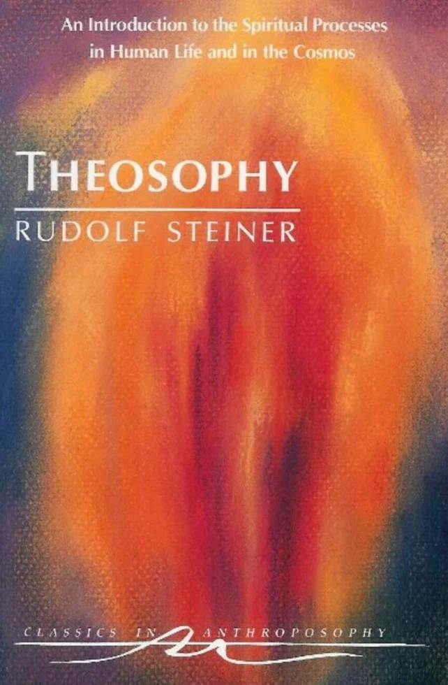 Theosophy: An Introduction to the Spiritual Processes in Human Life and in the Cosmos (Cw 9)