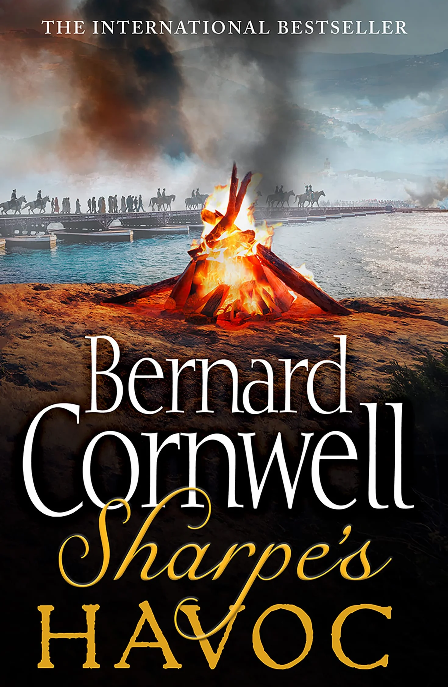 Sharpe’s Havoc: The Northern Portugal Campaign, Spring 1809. The epic Sunday Times bestselling historical military action adventure novel: Book 7