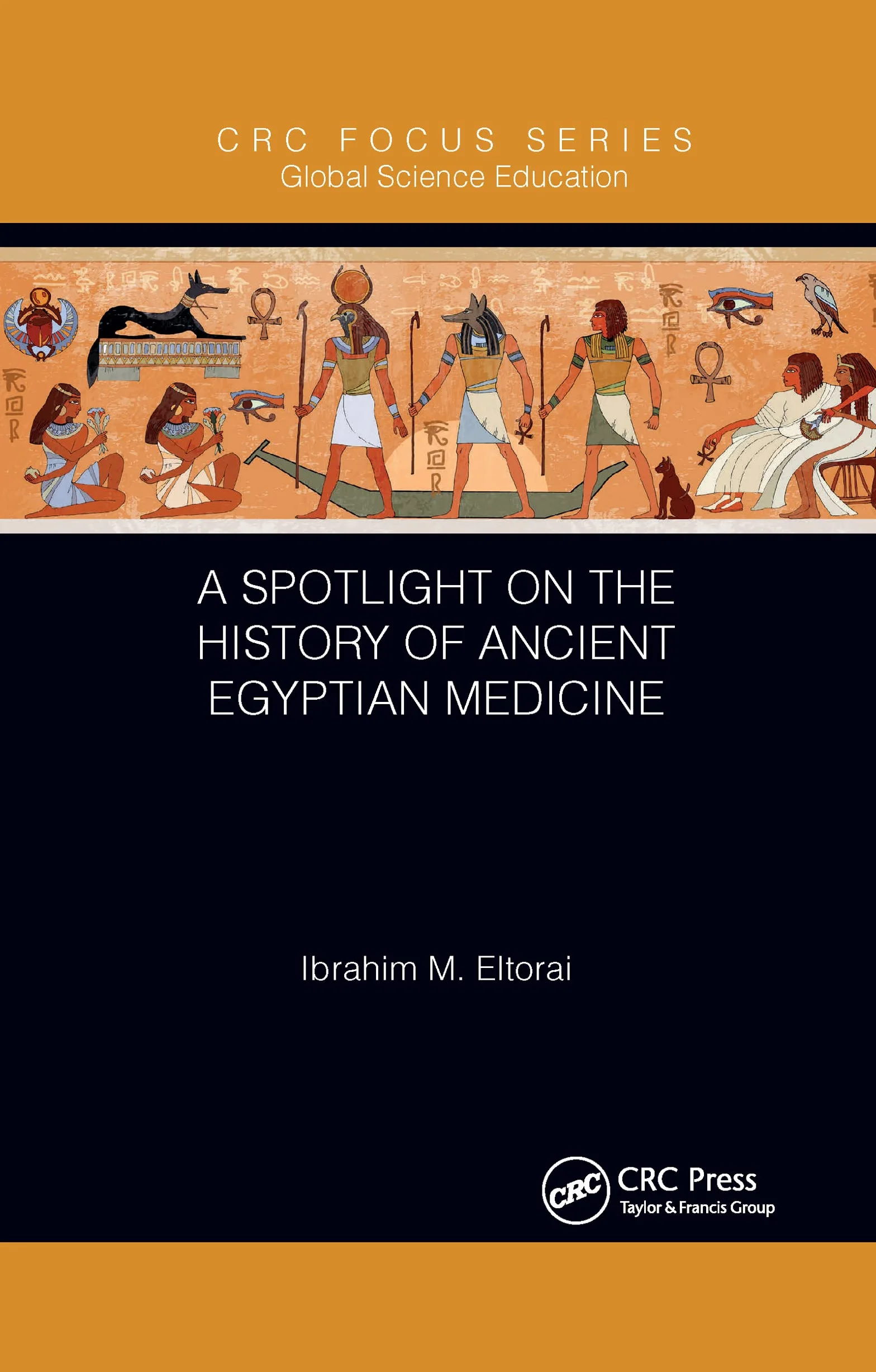 A Spotlight on the History of Ancient Egyptian Medicine